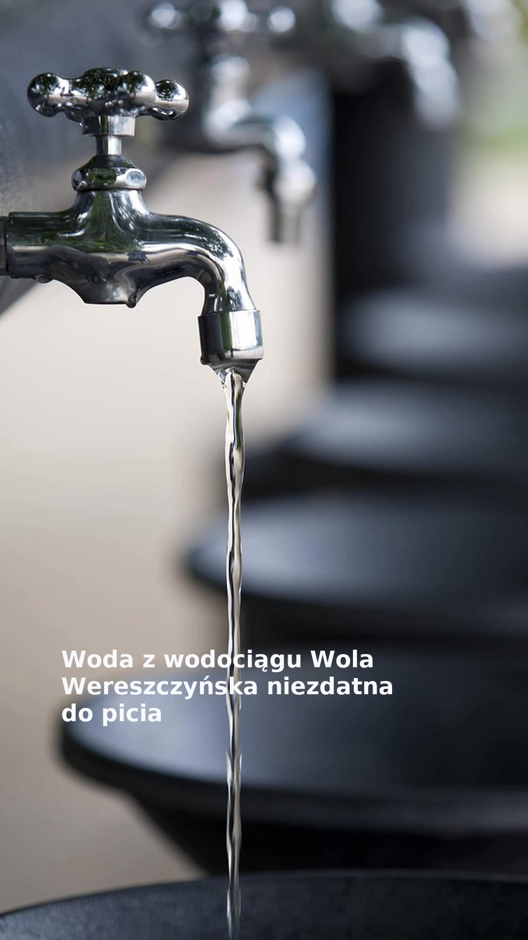 Woda z wodociągu Wola Wereszczyńska niezdatna do picia
