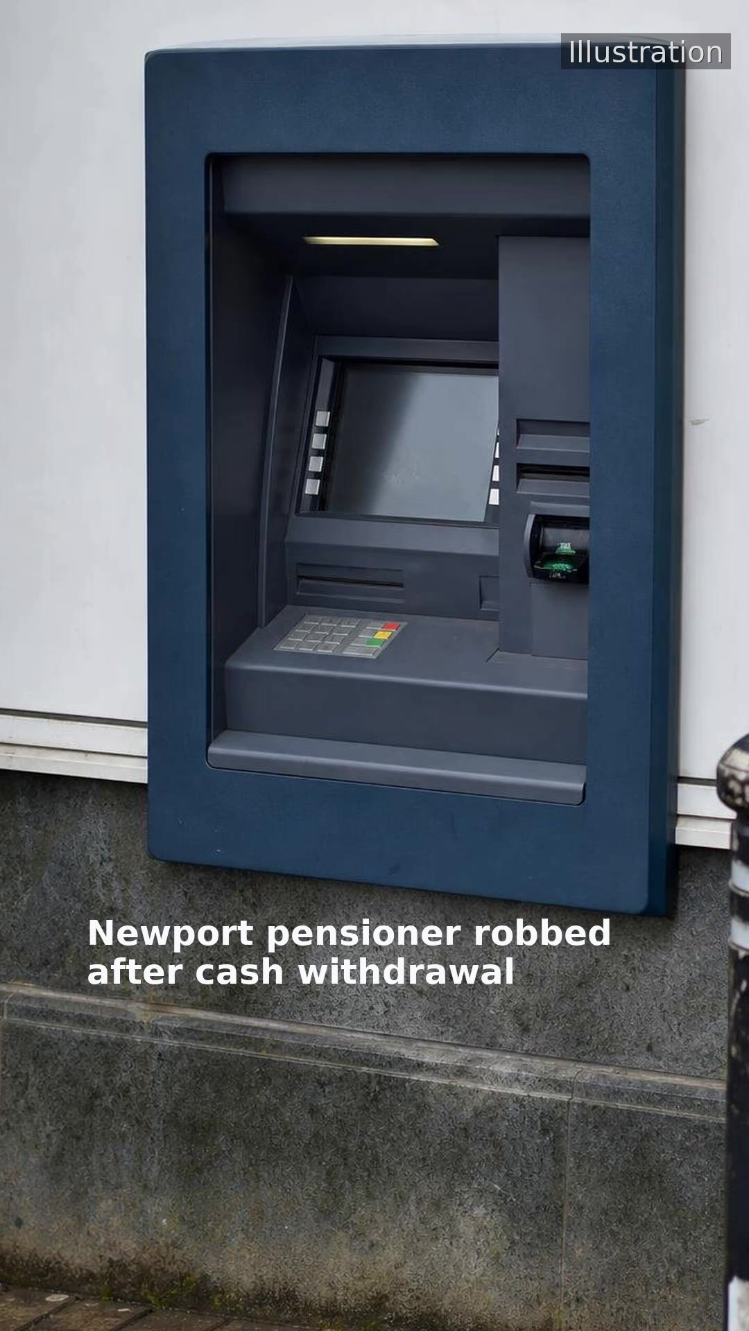 Newport pensioner robbed after cash withdrawal