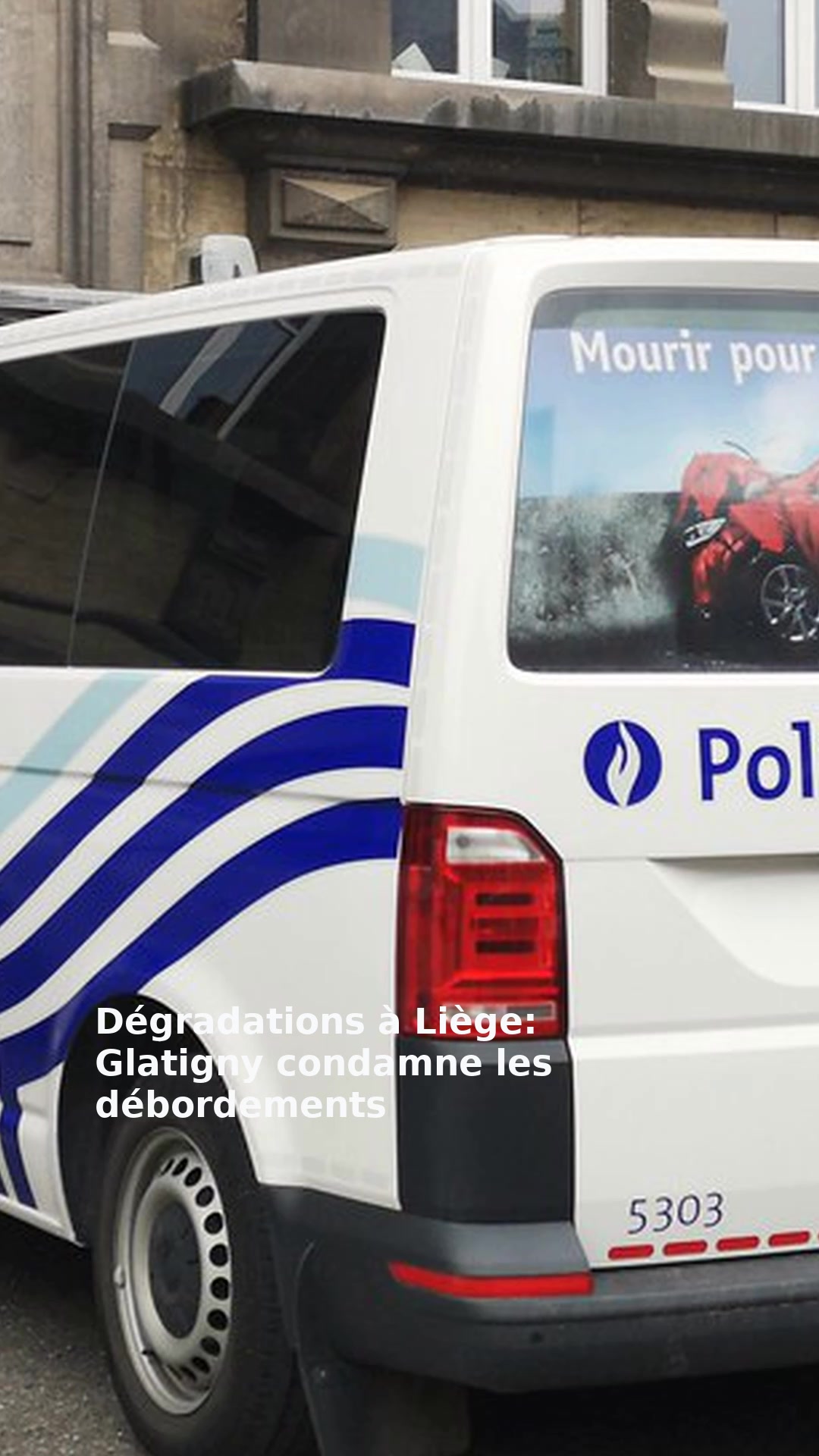 Dégradations à Liège: Glatigny condamne les débordements