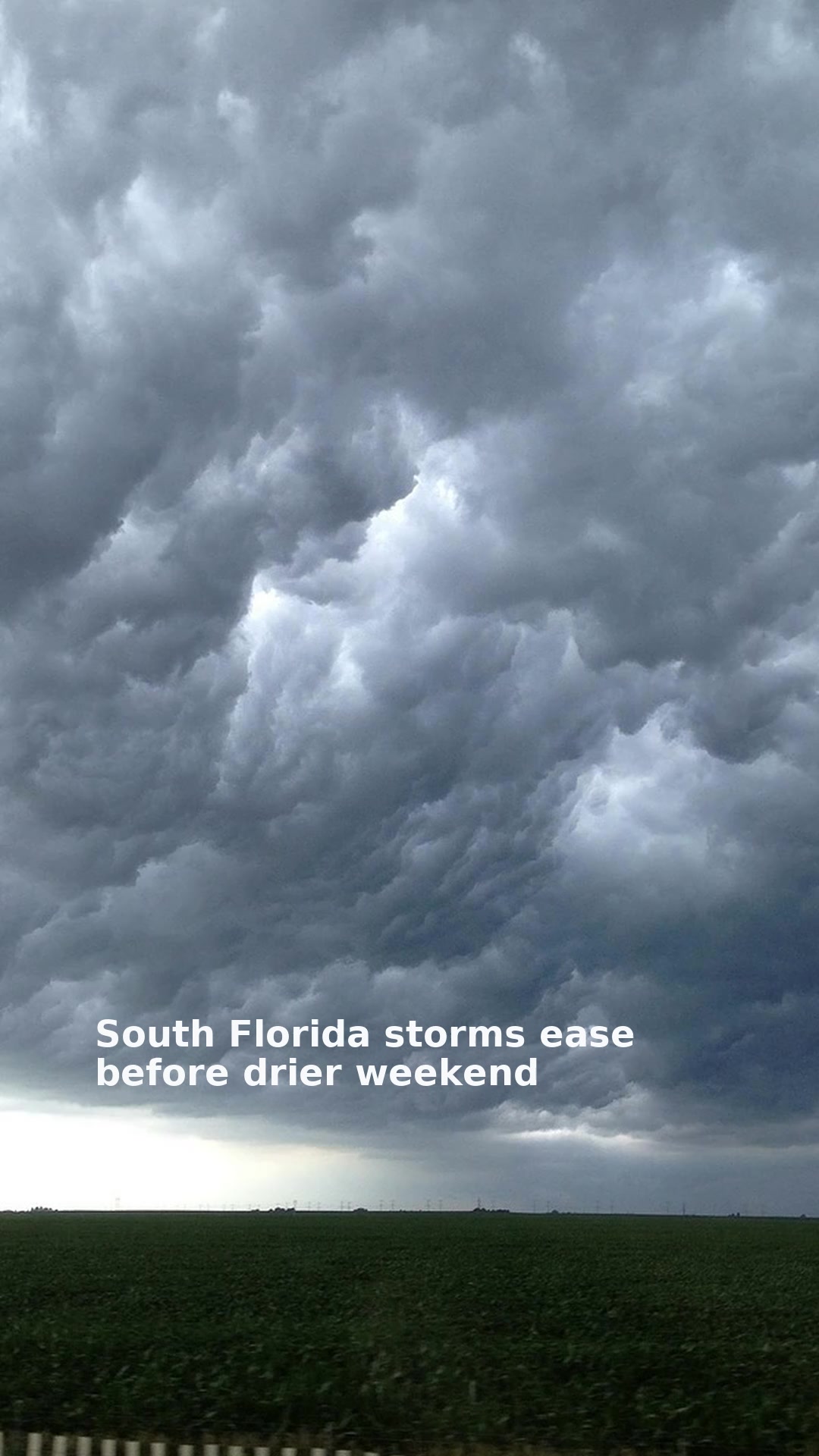 South Florida storms ease before drier weekend