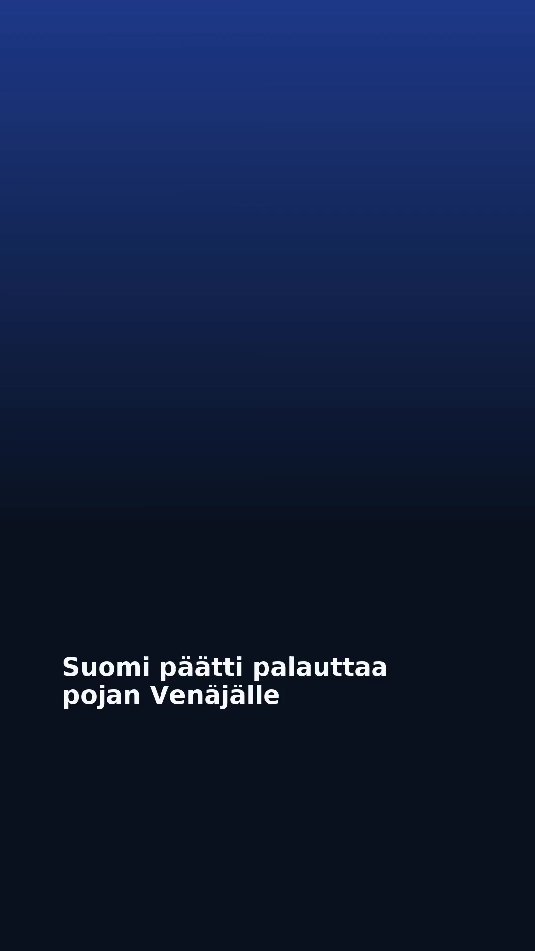 Suomi päätti palauttaa pojan Venäjälle