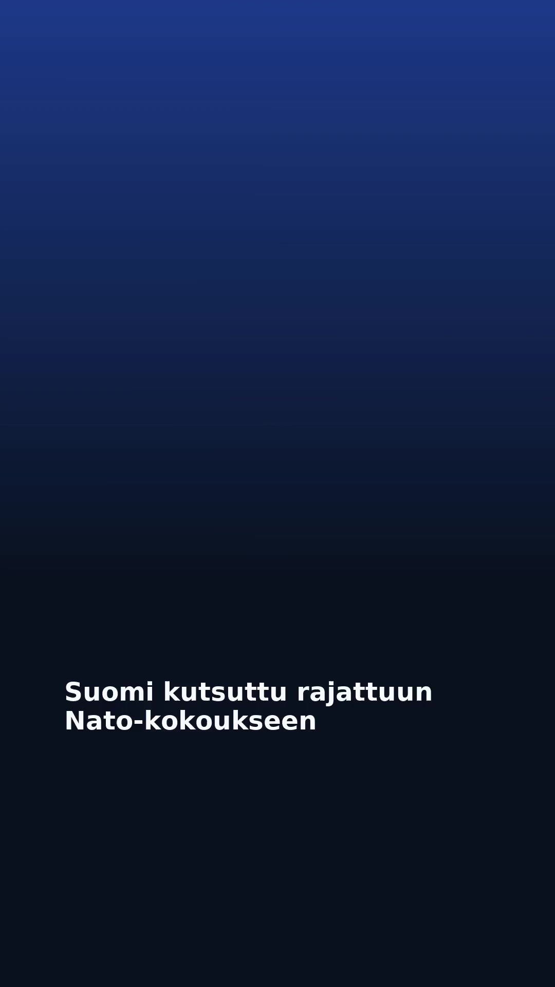 Suomi kutsuttu rajattuun Nato-kokoukseen