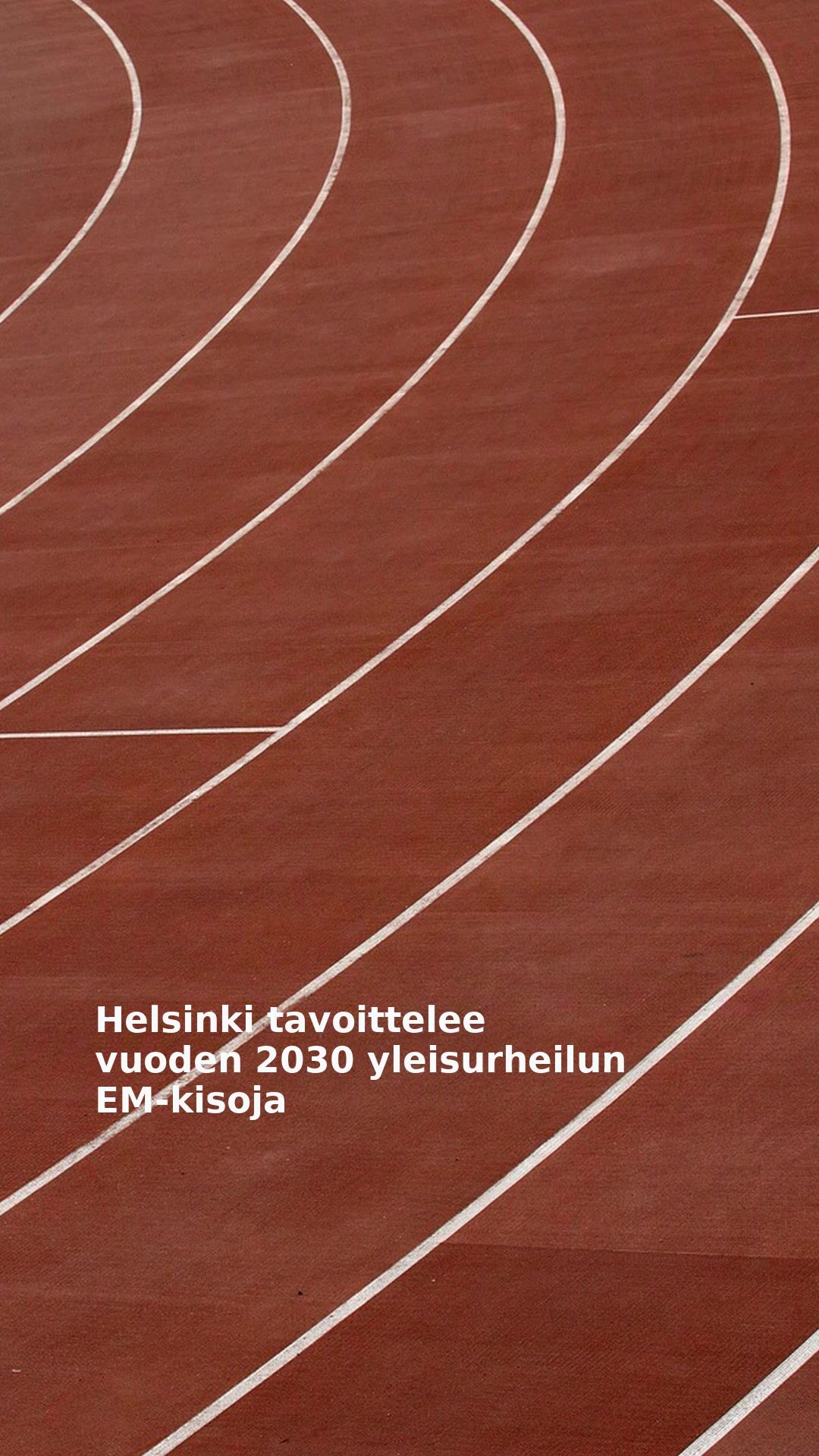 Helsinki tavoittelee vuoden 2030 yleisurheilun EM-kisoja