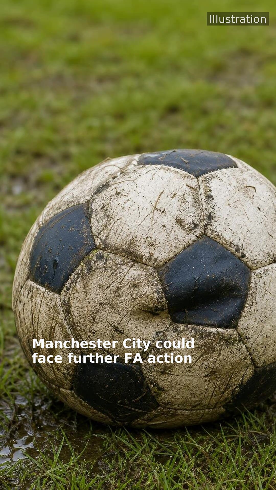Manchester City could face further FA action