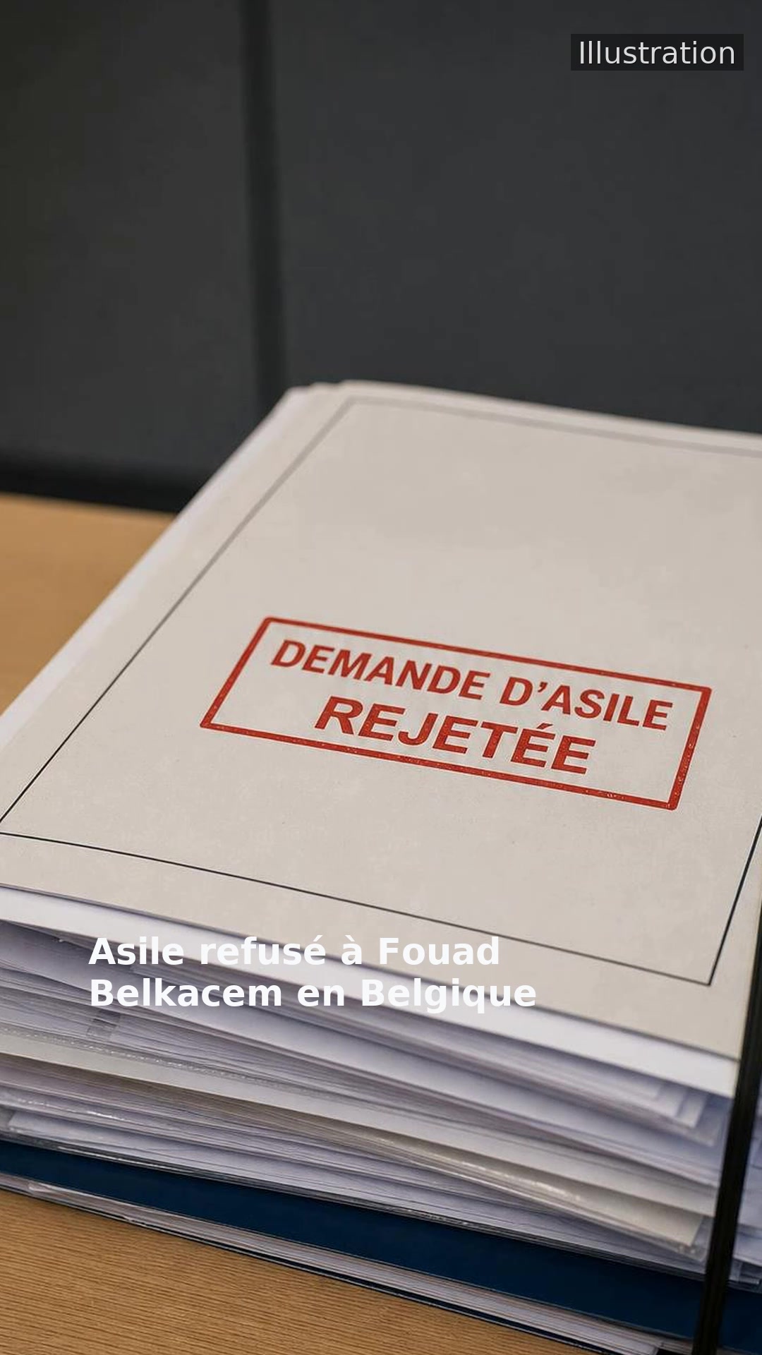 Asile refusé à Fouad Belkacem en Belgique