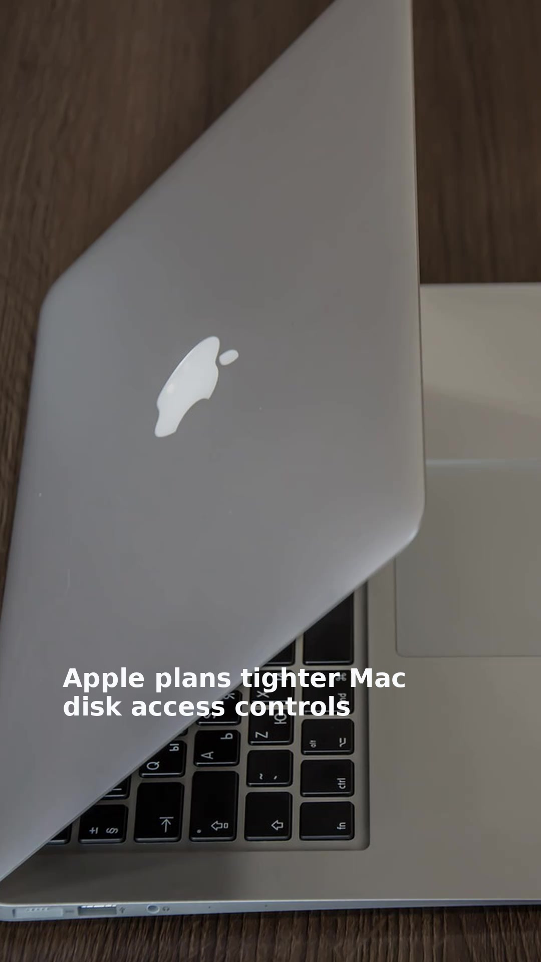 Apple plans tighter Mac disk access controls