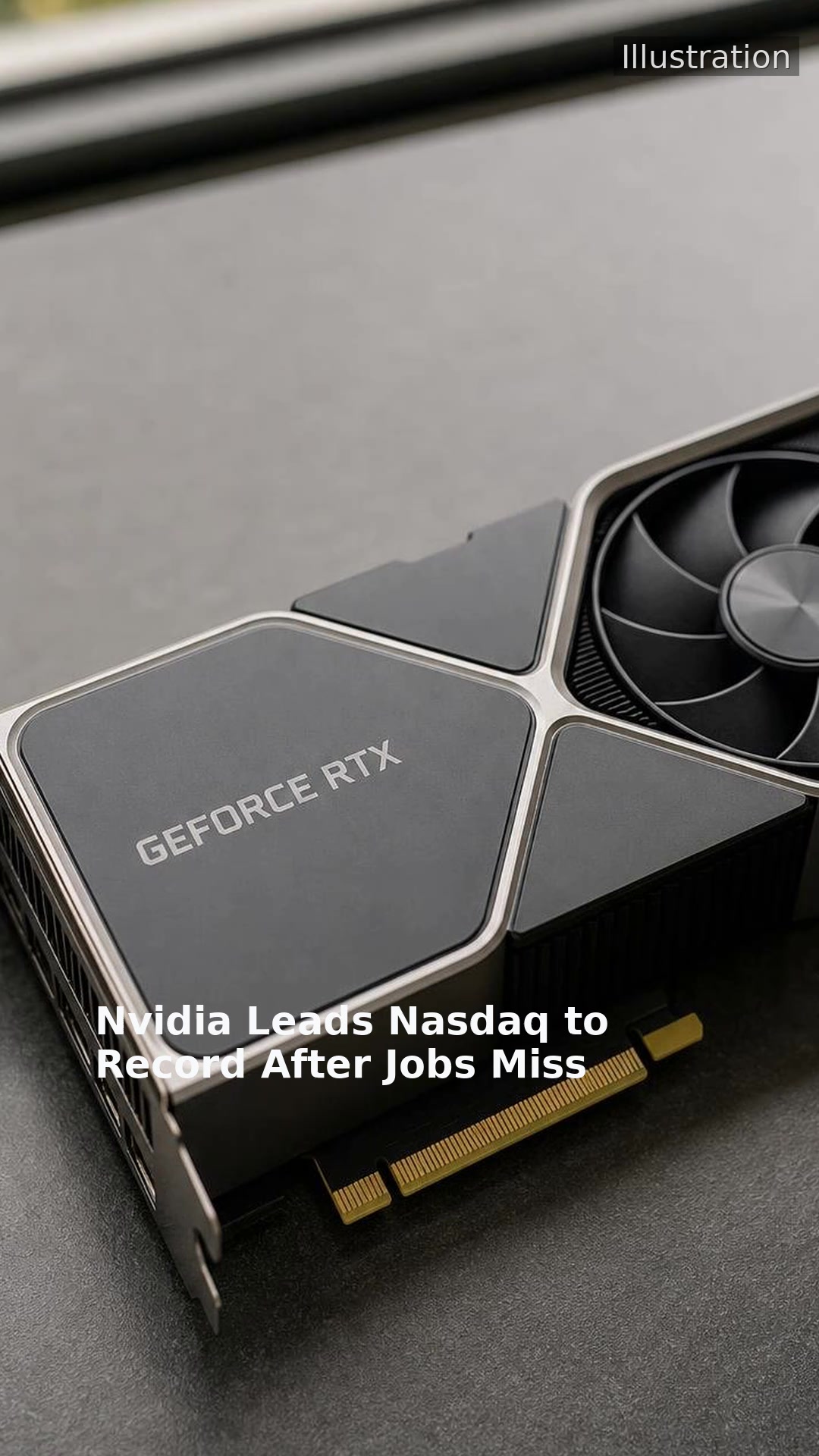 Nvidia Leads Nasdaq to Record After Jobs Miss
