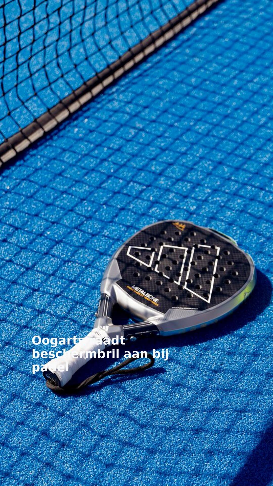 Oogarts raadt beschermbril aan bij padel