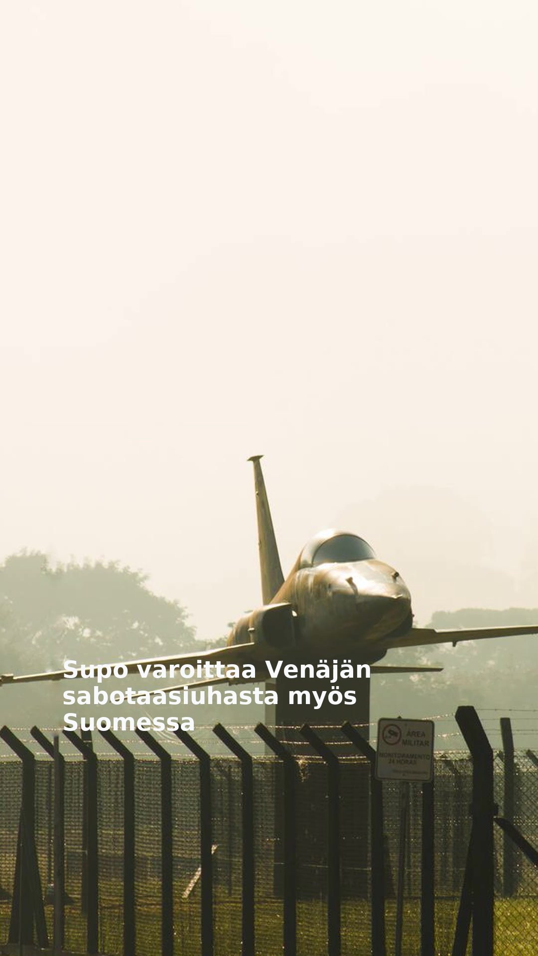 Supo varoittaa Venäjän sabotaasiuhasta myös Suomessa