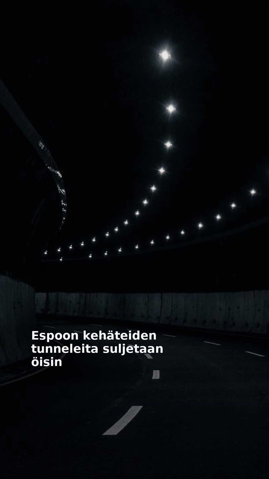 Espoon kehäteiden tunneleita suljetaan öisin