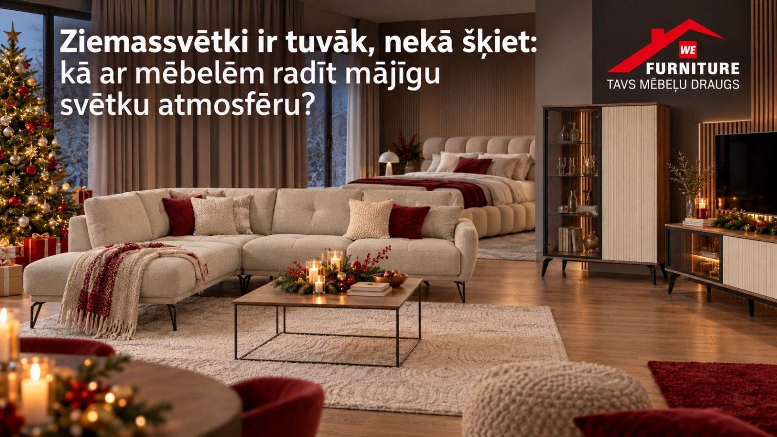 Ziemassvētki ir tuvāk, nekā šķiet: kā ar mēbelēm radīt mājīgu svētku atmosfēru? Ziemassvētki ir tuvāk, nekā šķiet: kā ar mēbelēm radīt mājīgu svētku atmosfēru?