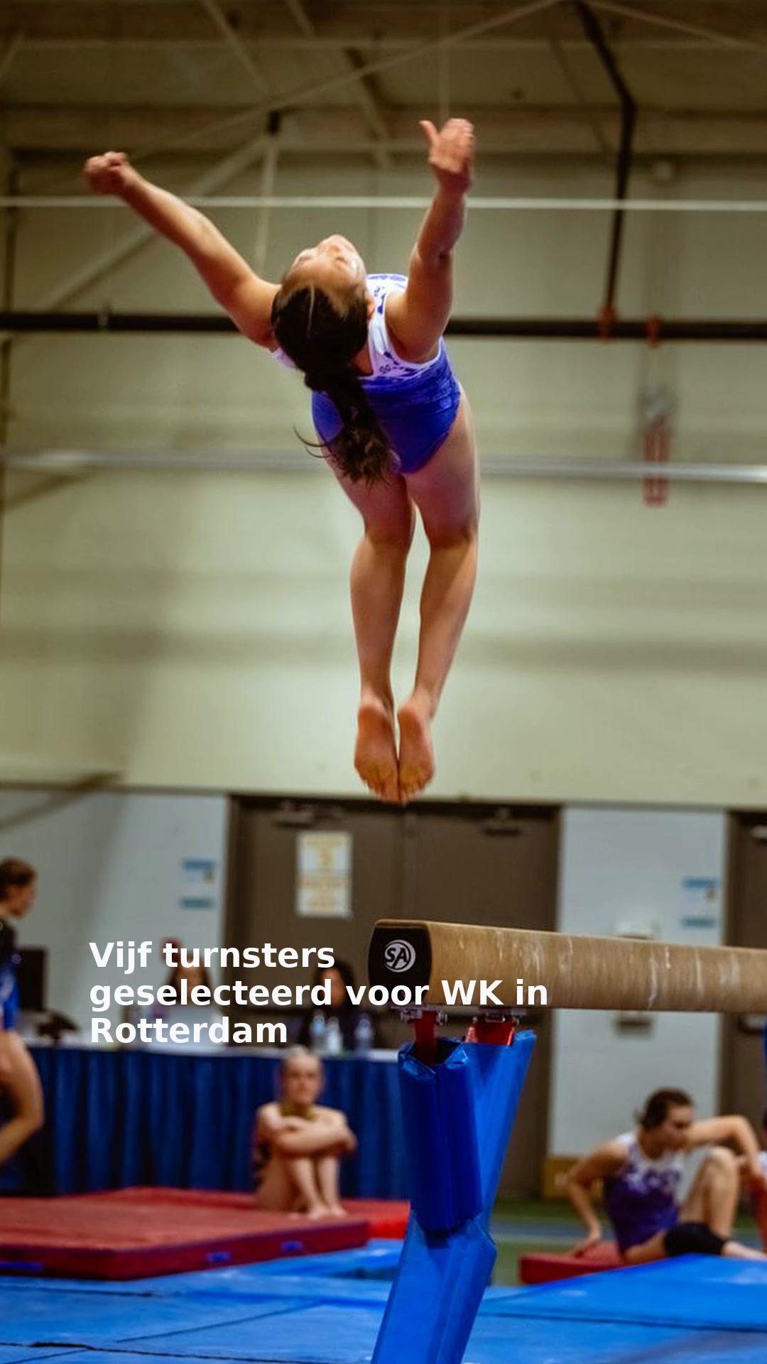 Vijf turnsters geselecteerd voor WK in Rotterdam