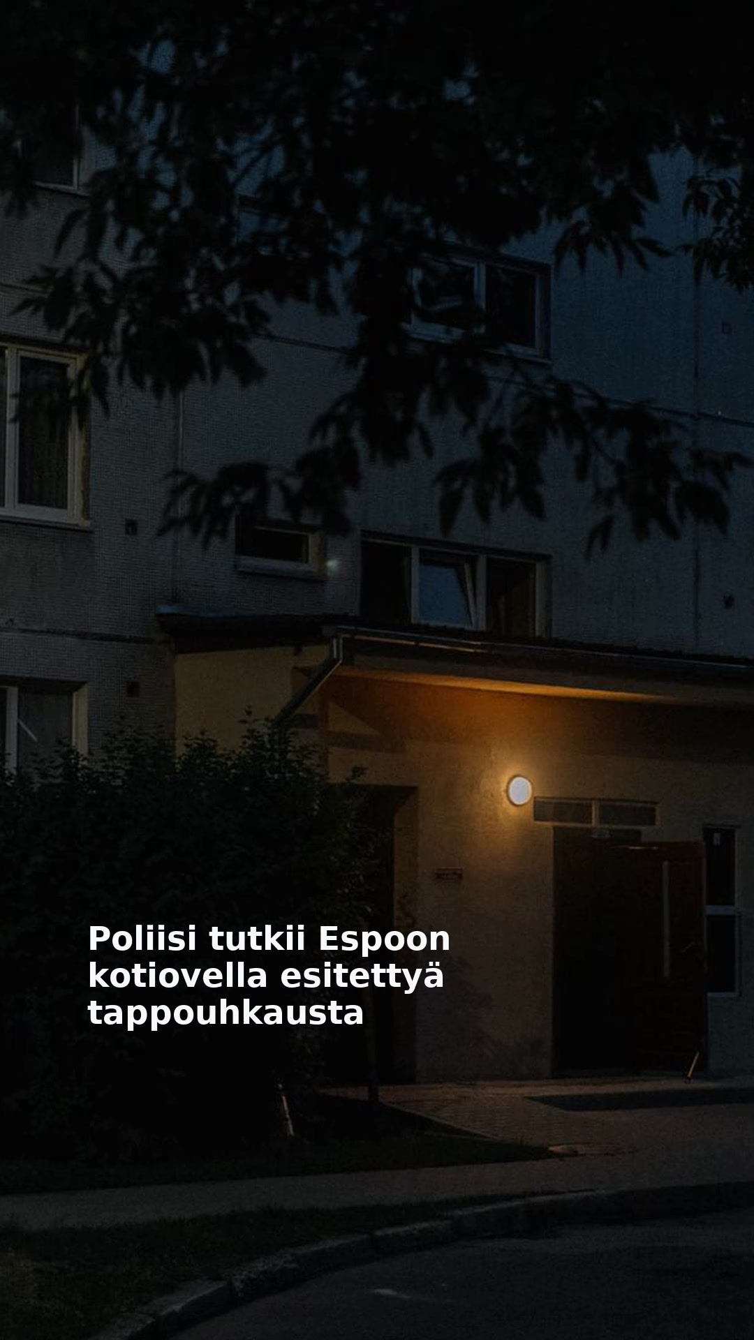 Poliisi tutkii Espoon kotiovella esitettyä tappouhkausta