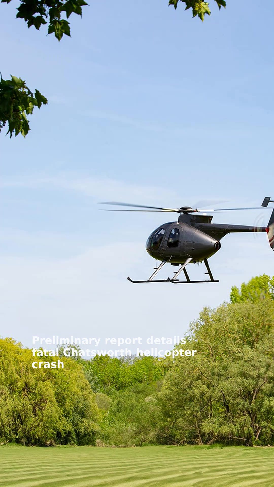 Preliminary report details fatal Chatsworth helicopter crash