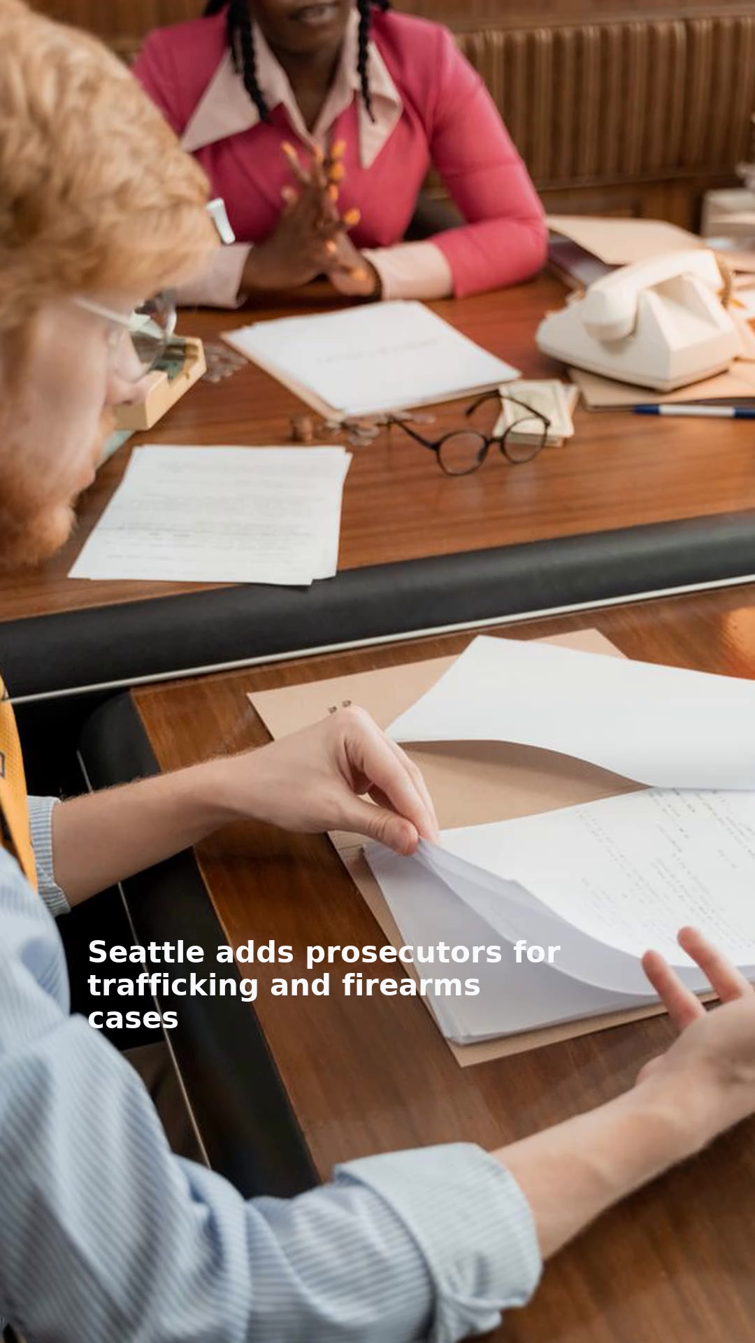 Seattle adds prosecutors for trafficking and firearms cases