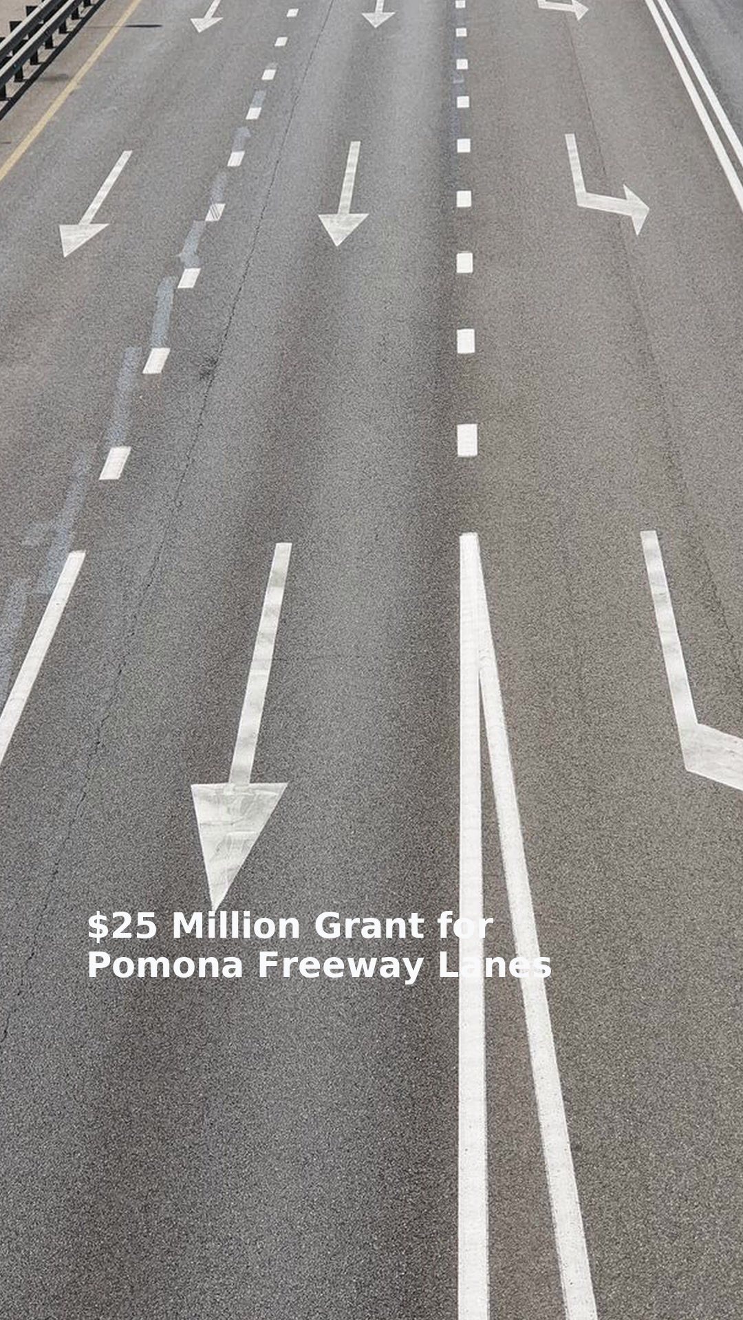 $25 Million Grant for Pomona Freeway Lanes