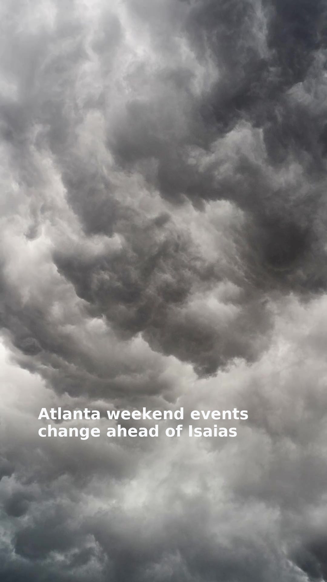 Atlanta weekend events change ahead of Isaias