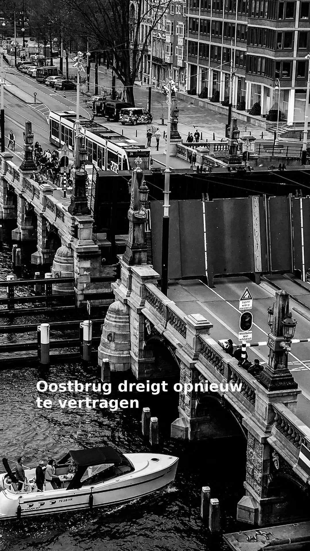 Oostbrug dreigt opnieuw te vertragen