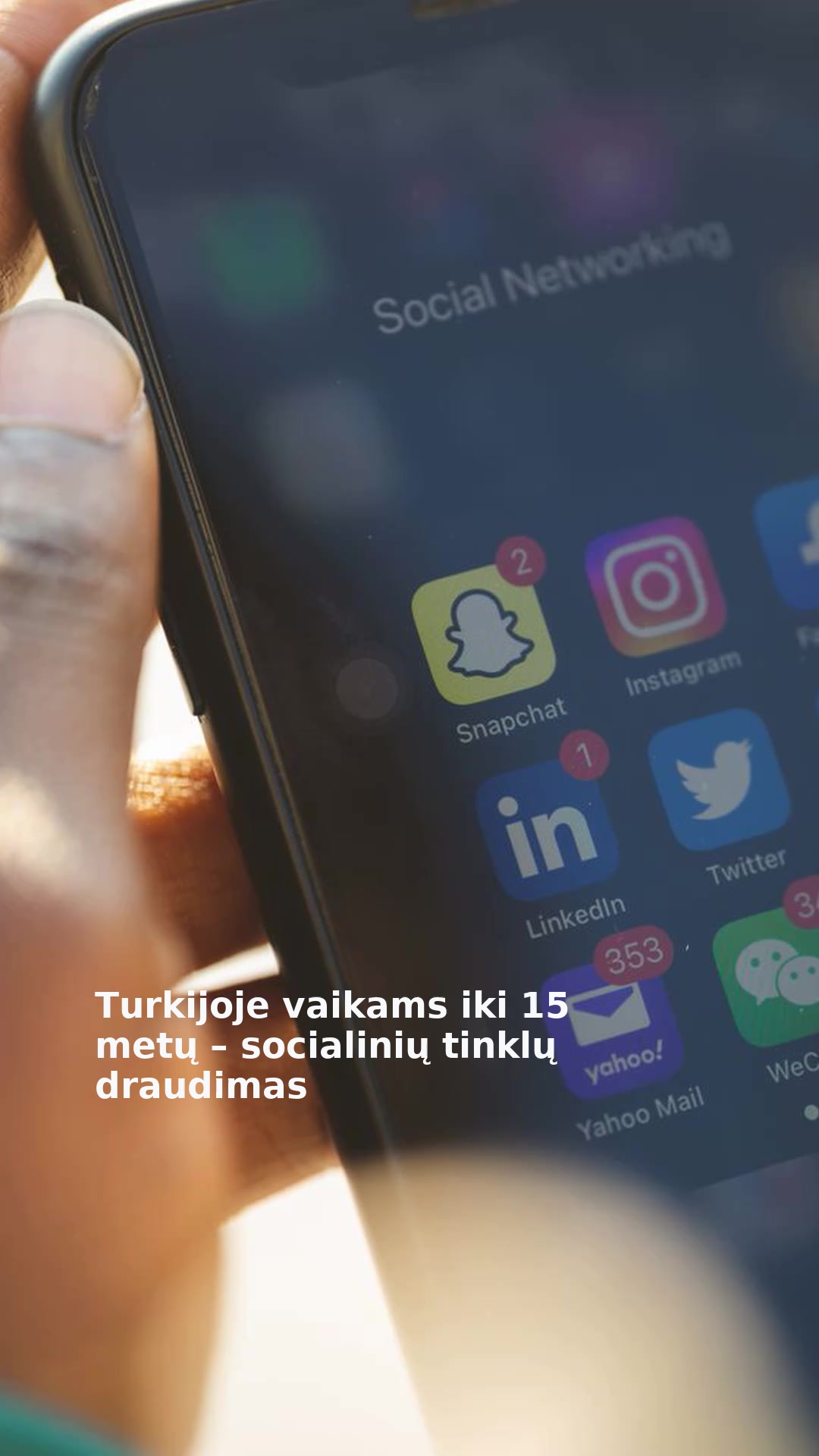 Turkijoje vaikams iki 15 metų – socialinių tinklų draudimas