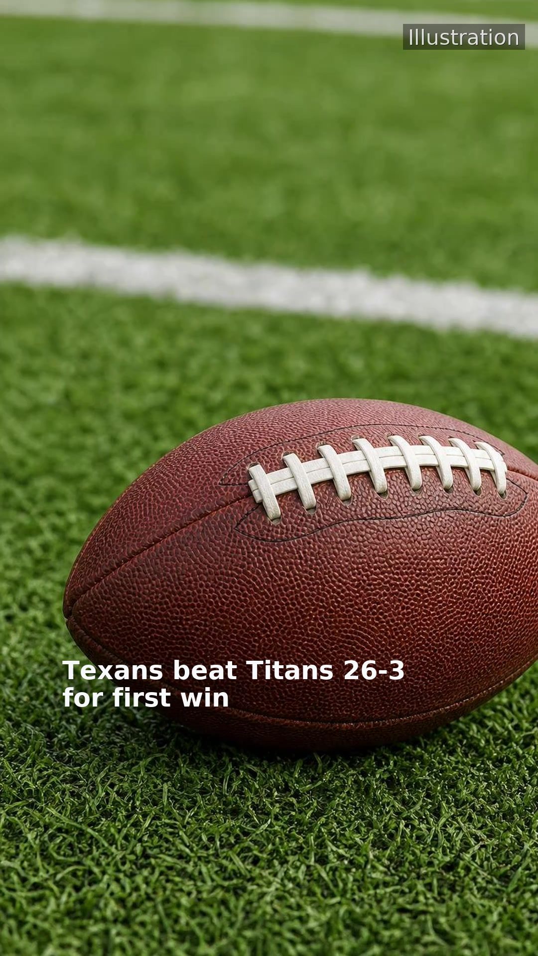 Texans beat Titans 26-3 for first win