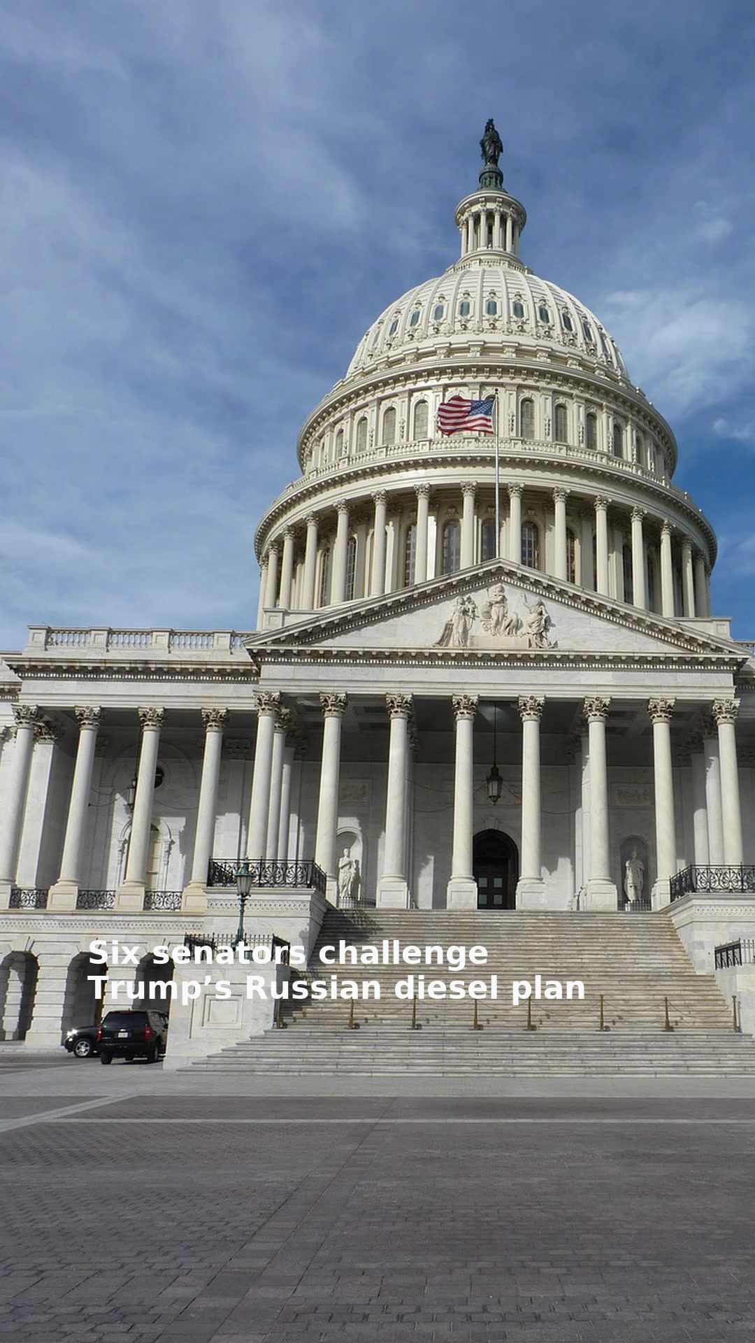 Six senators challenge Trump’s Russian diesel plan