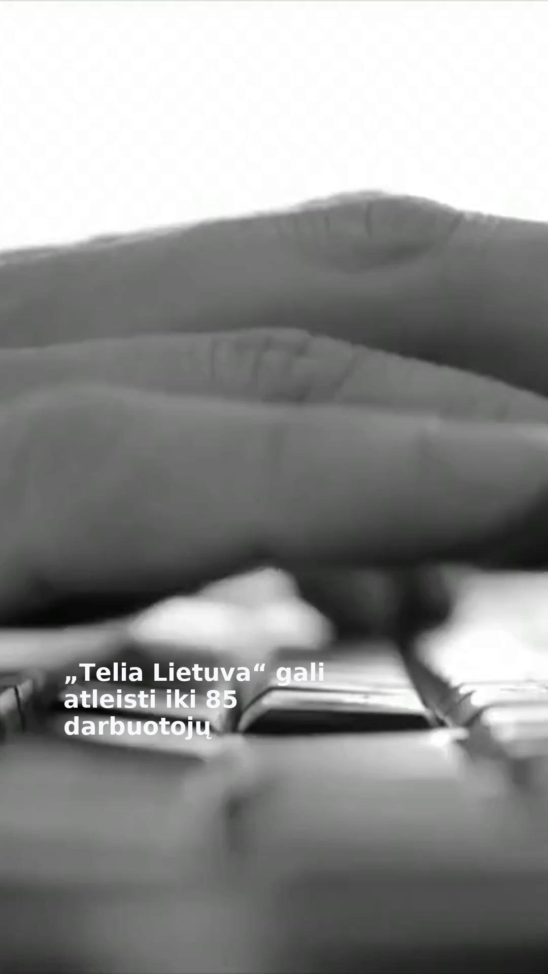 „Telia Lietuva“ gali atleisti iki 85 darbuotojų