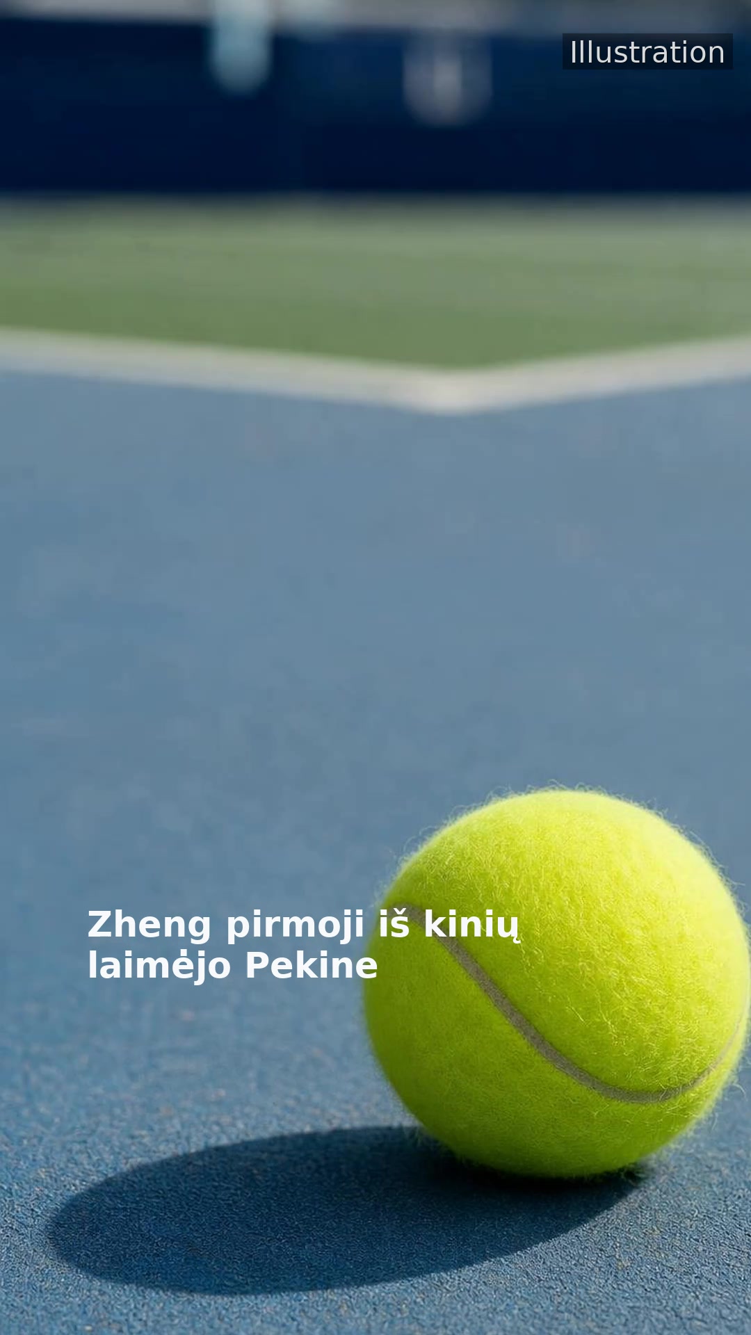 Zheng pirmoji iš kinių laimėjo Pekine