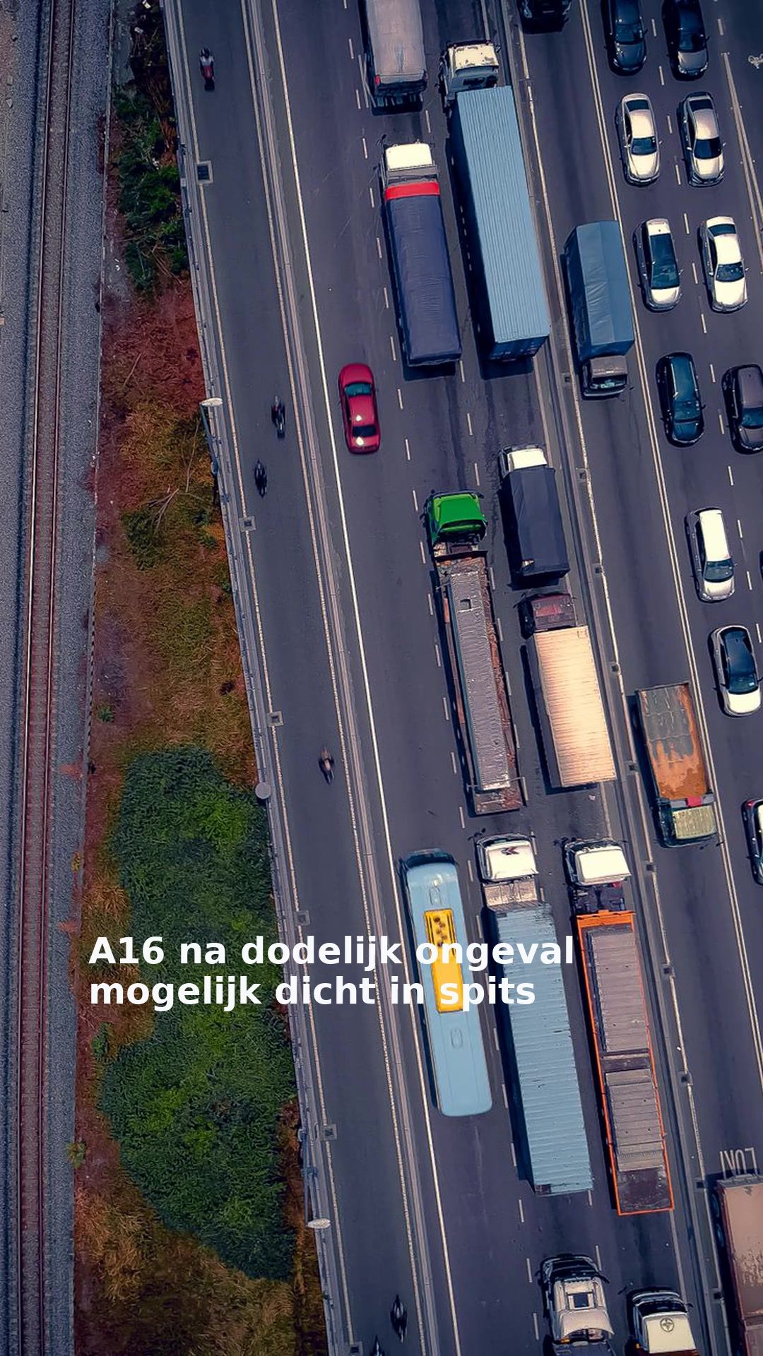 A16 na dodelijk ongeval mogelijk dicht in spits