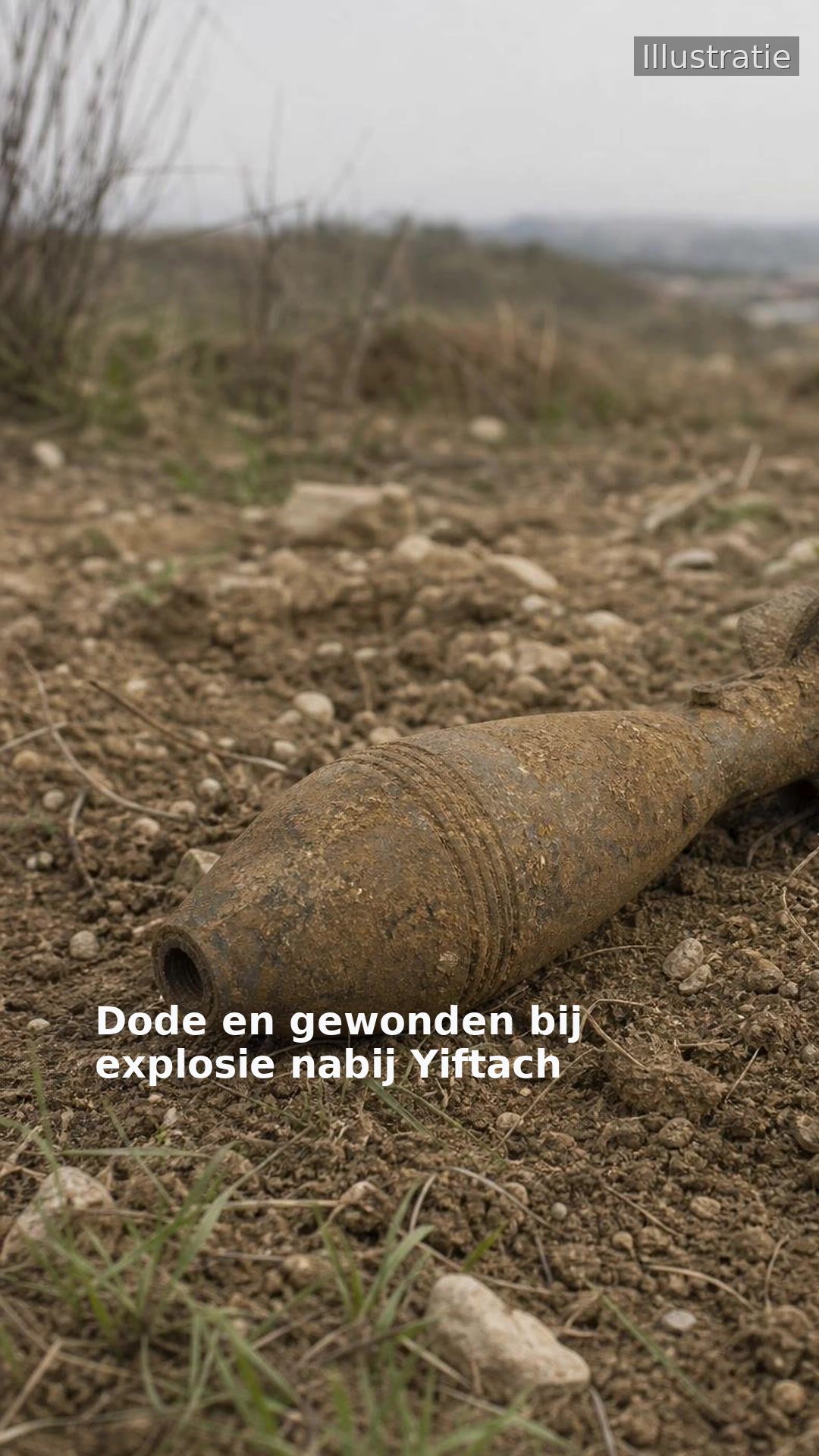 Dode en gewonden bij explosie nabij Yiftach