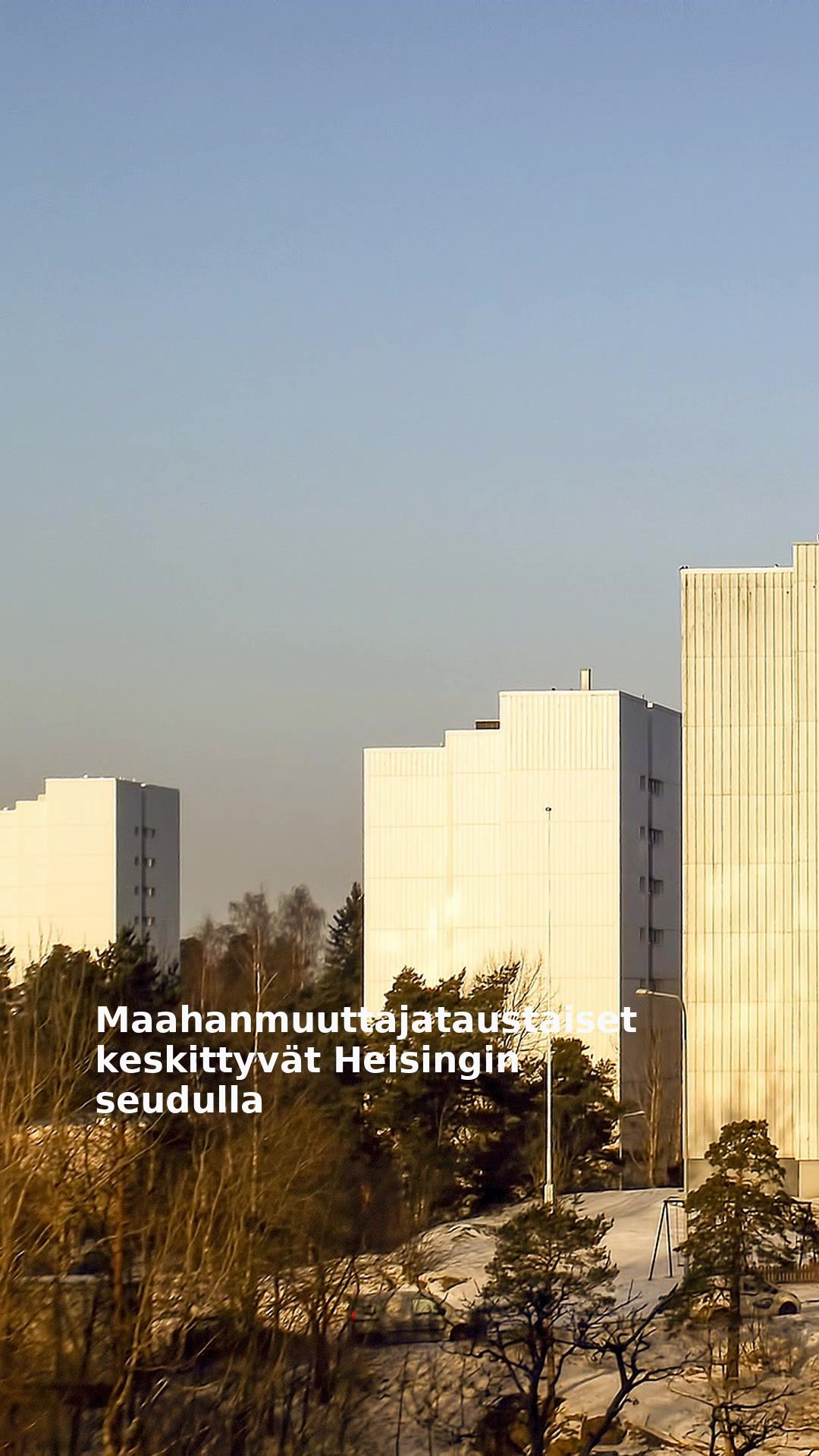 Maahanmuuttajataustaiset keskittyvät Helsingin seudulla