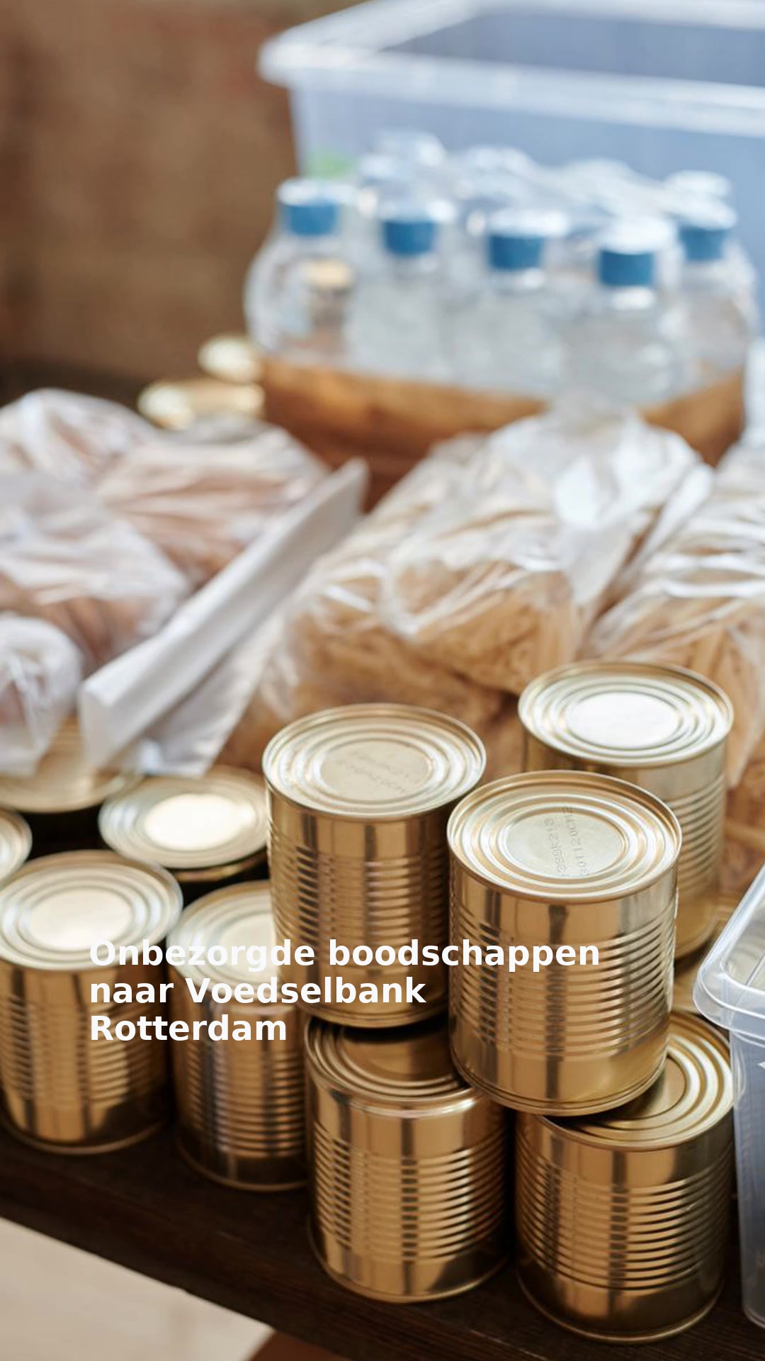 Onbezorgde boodschappen naar Voedselbank Rotterdam
