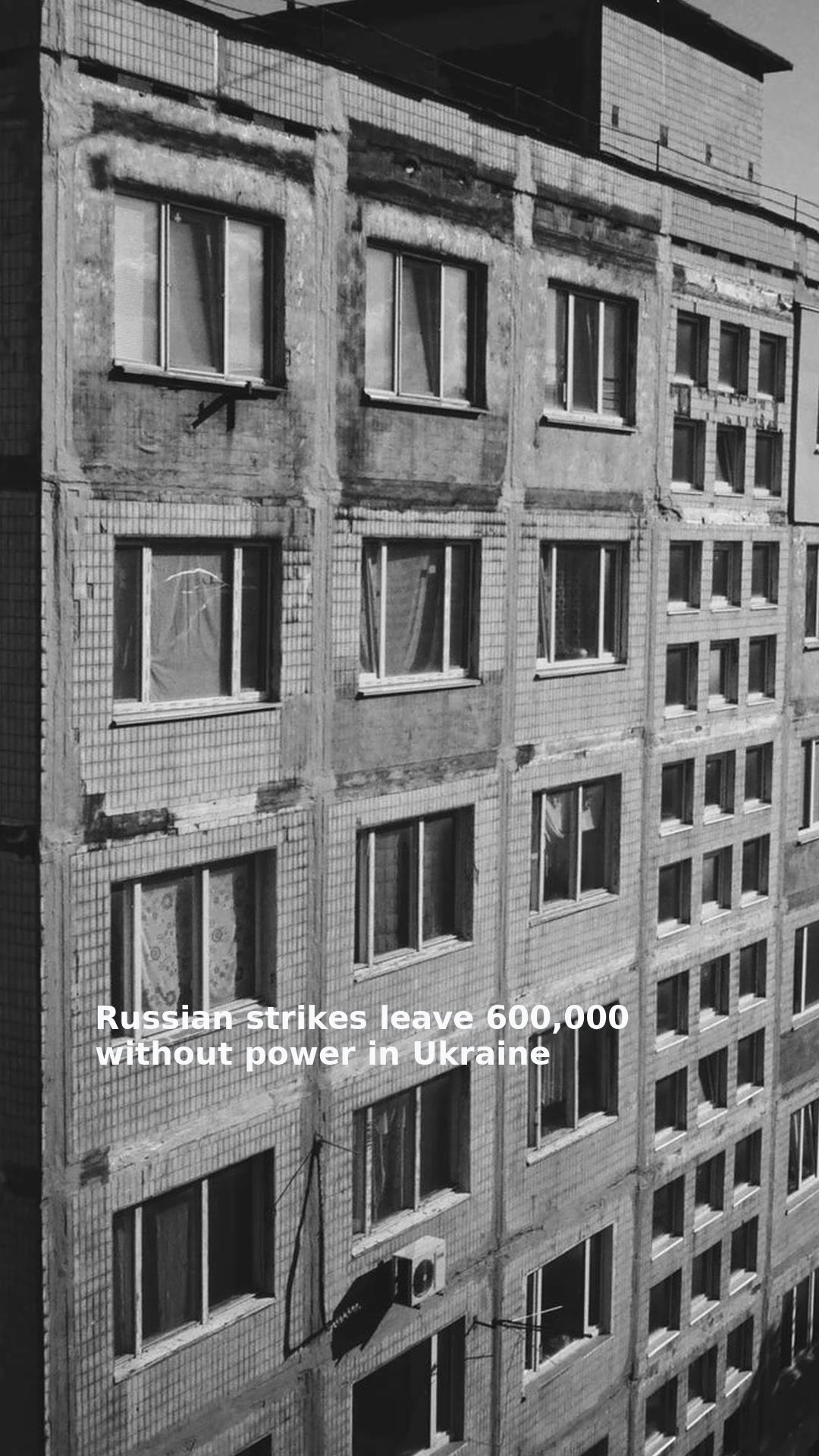 Russian strikes leave 600,000 without power in Ukraine