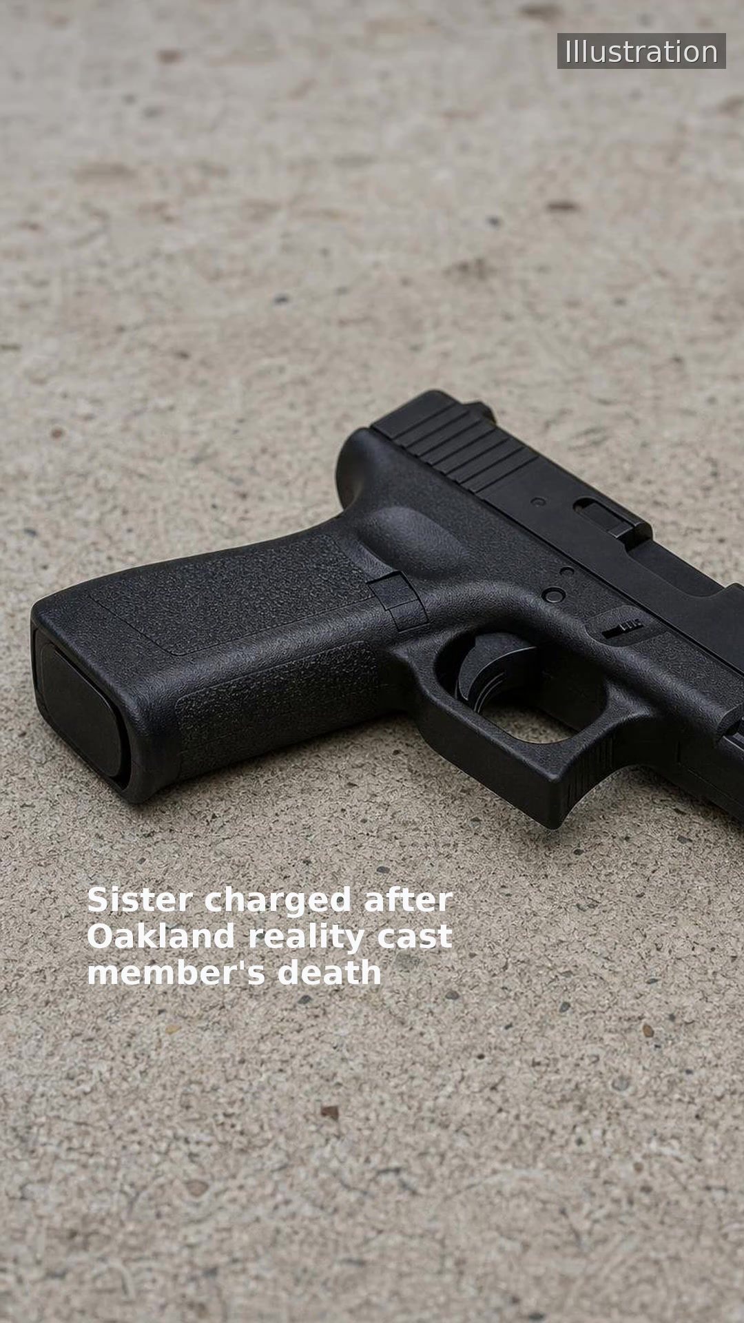 Sister charged after Oakland reality cast member's death
