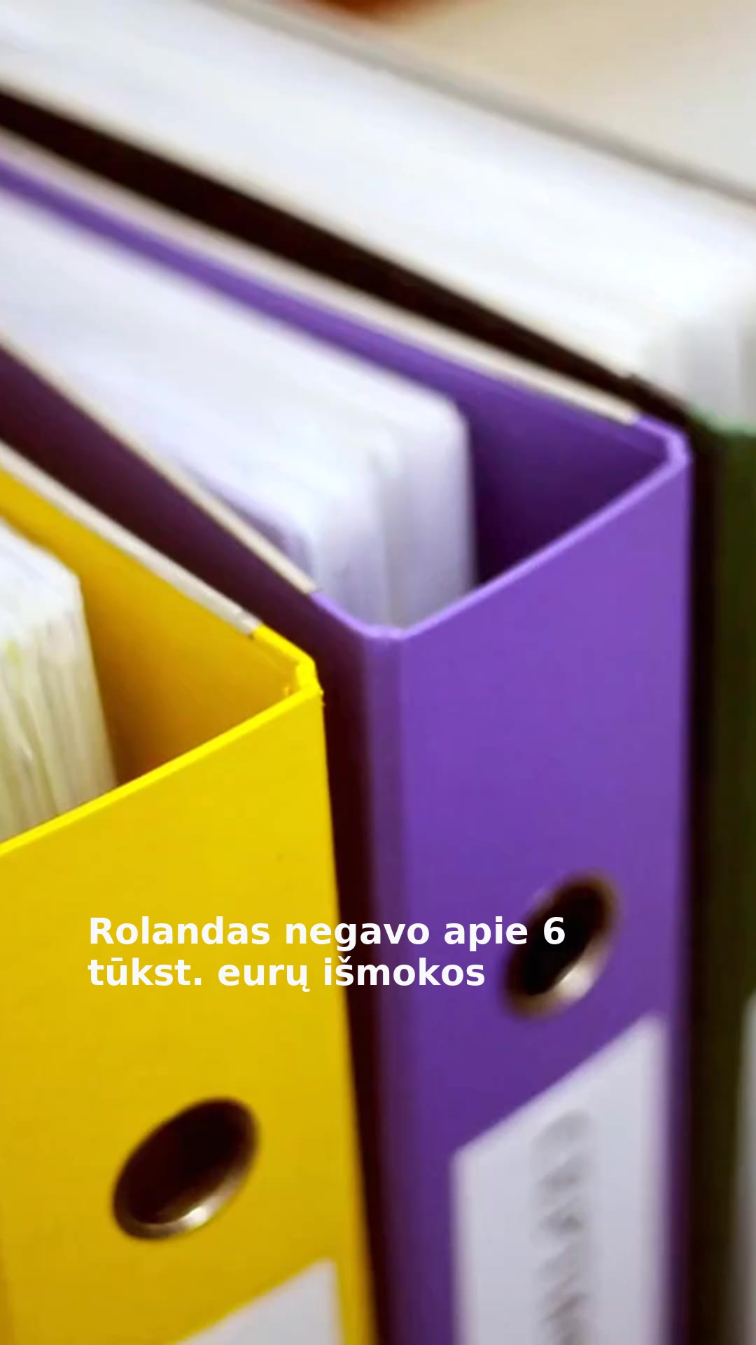 Rolandas negavo apie 6 tūkst. eurų išmokos