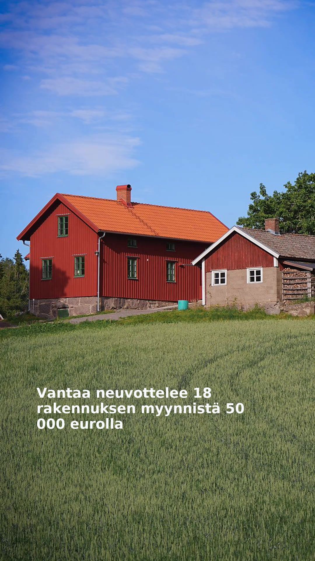 Vantaa neuvottelee 18 rakennuksen myynnistä 50 000 eurolla