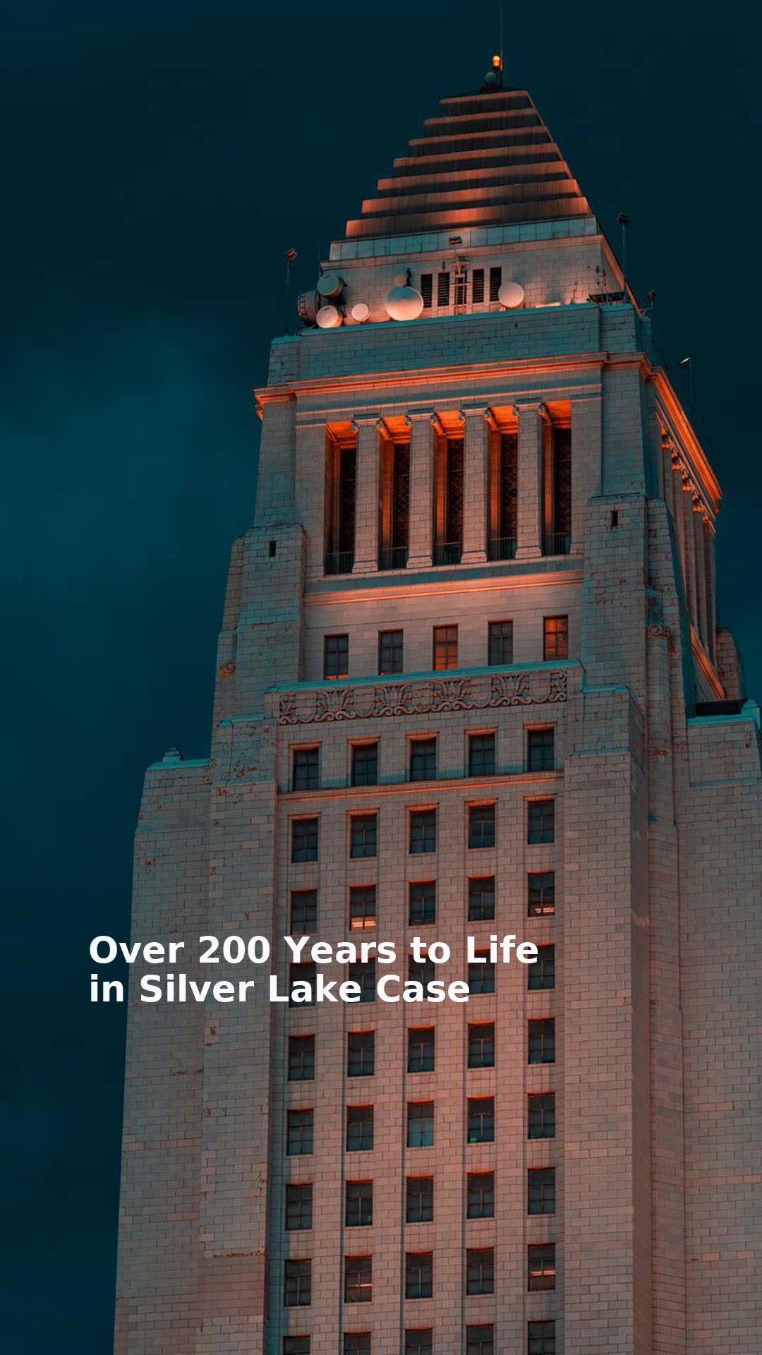 Over 200 Years to Life in Silver Lake Case