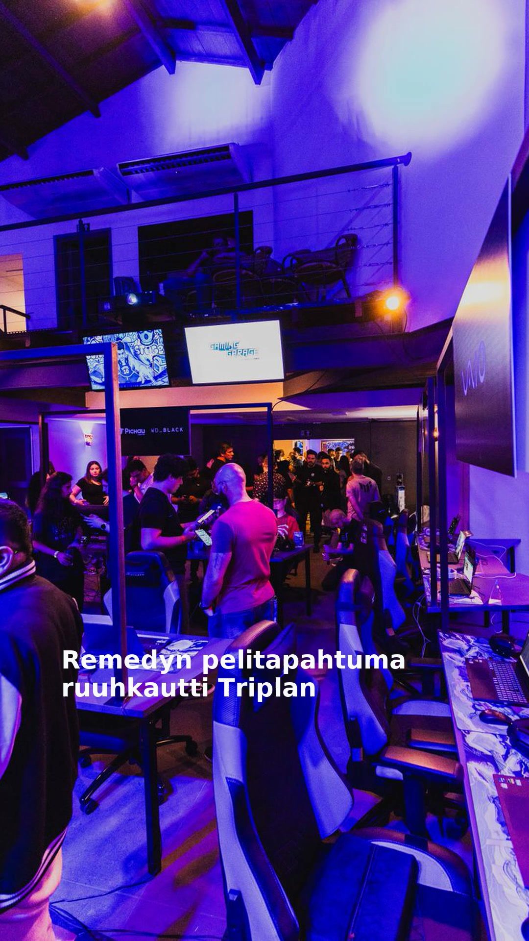 Remedyn pelitapahtuma ruuhkautti Triplan