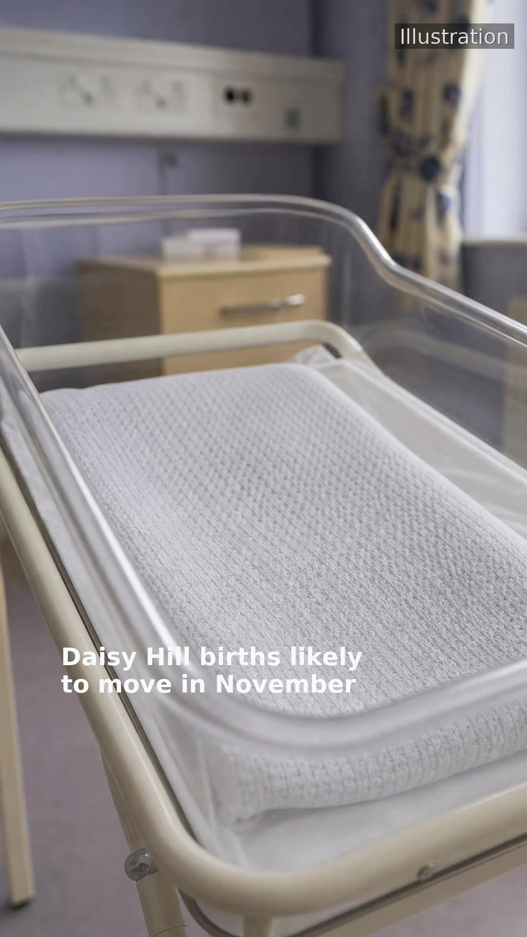 Daisy Hill births likely to move in November