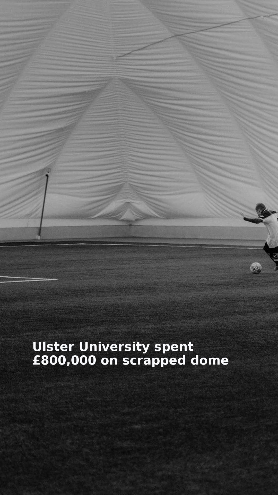 Ulster University spent £800,000 on scrapped dome
