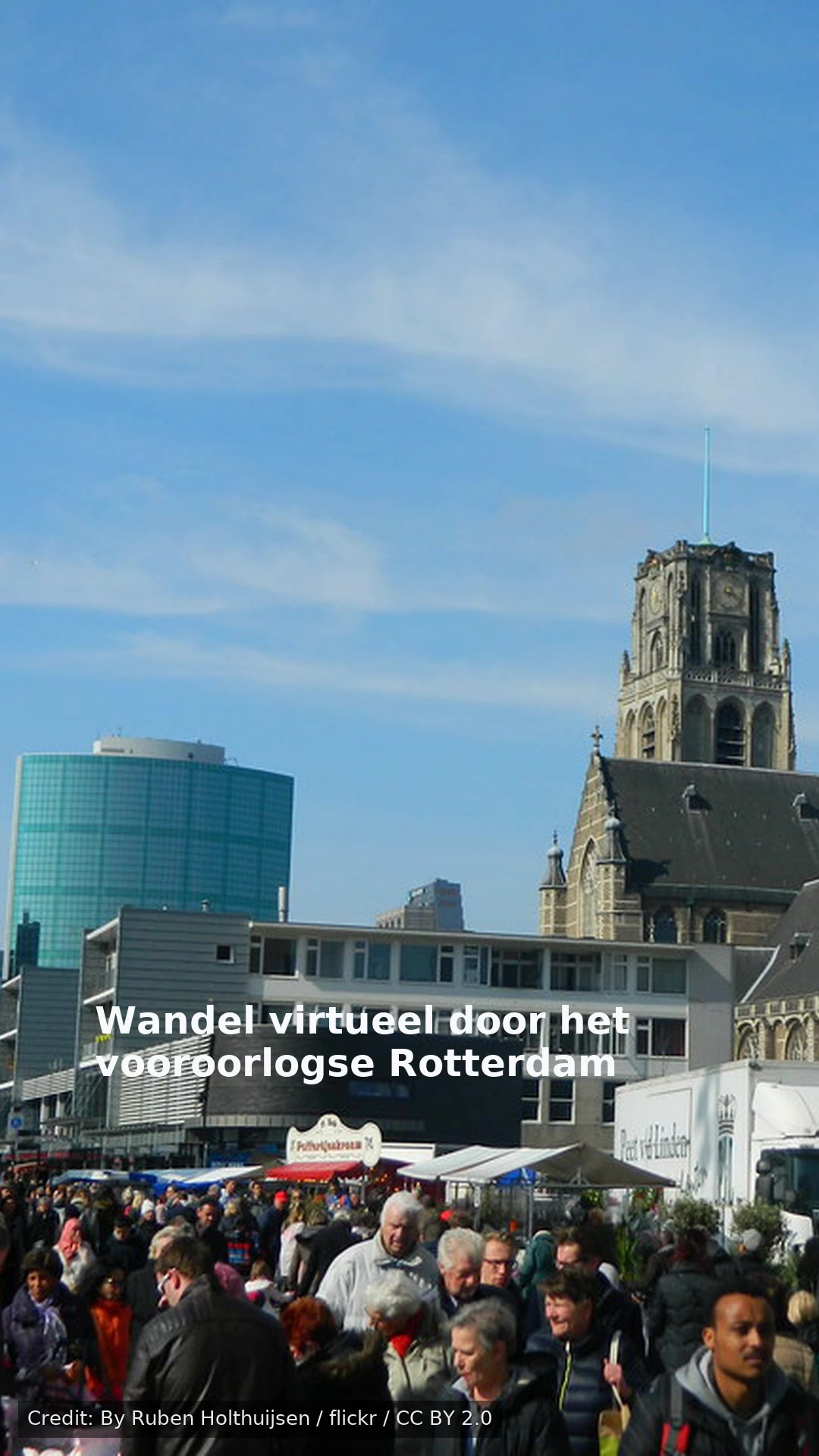 Wandel virtueel door het vooroorlogse Rotterdam
