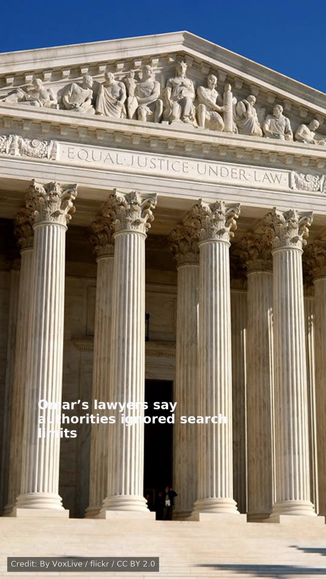 Omar’s lawyers say authorities ignored search limits