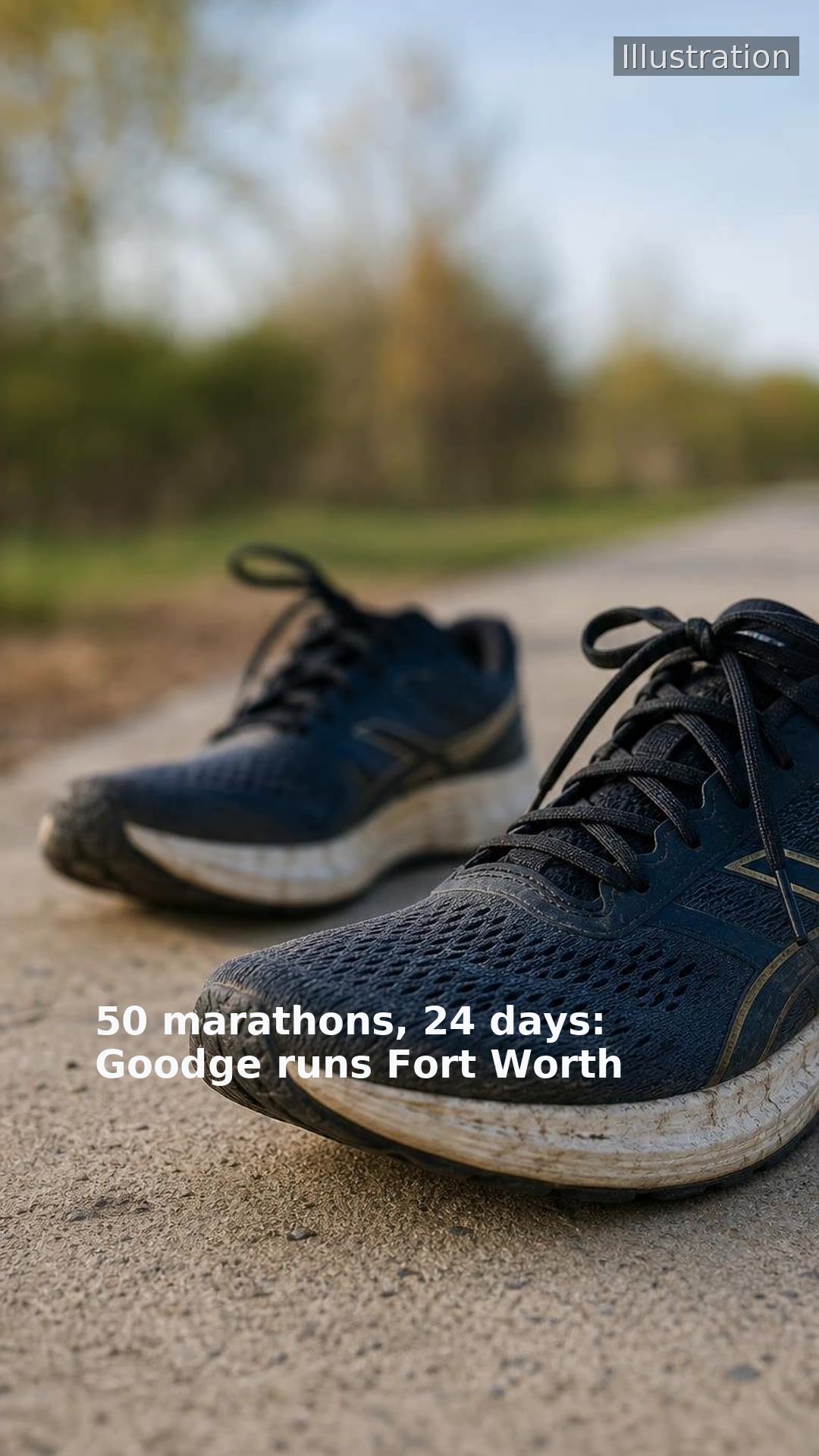 50 marathons, 24 days: Goodge runs Fort Worth