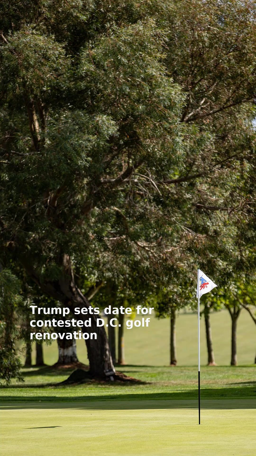 Trump sets date for contested D.C. golf renovation