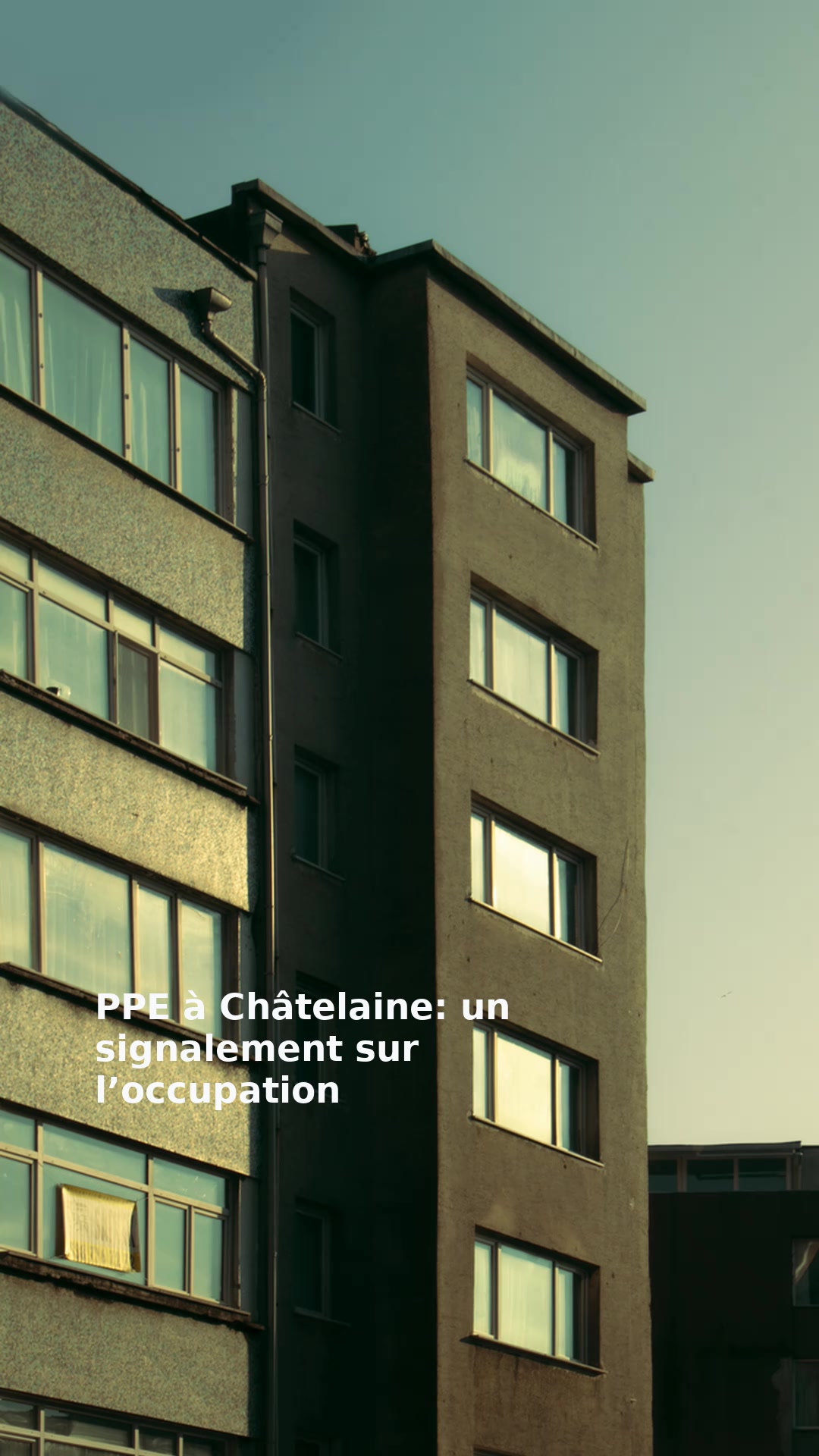 PPE à Châtelaine: un signalement sur l’occupation