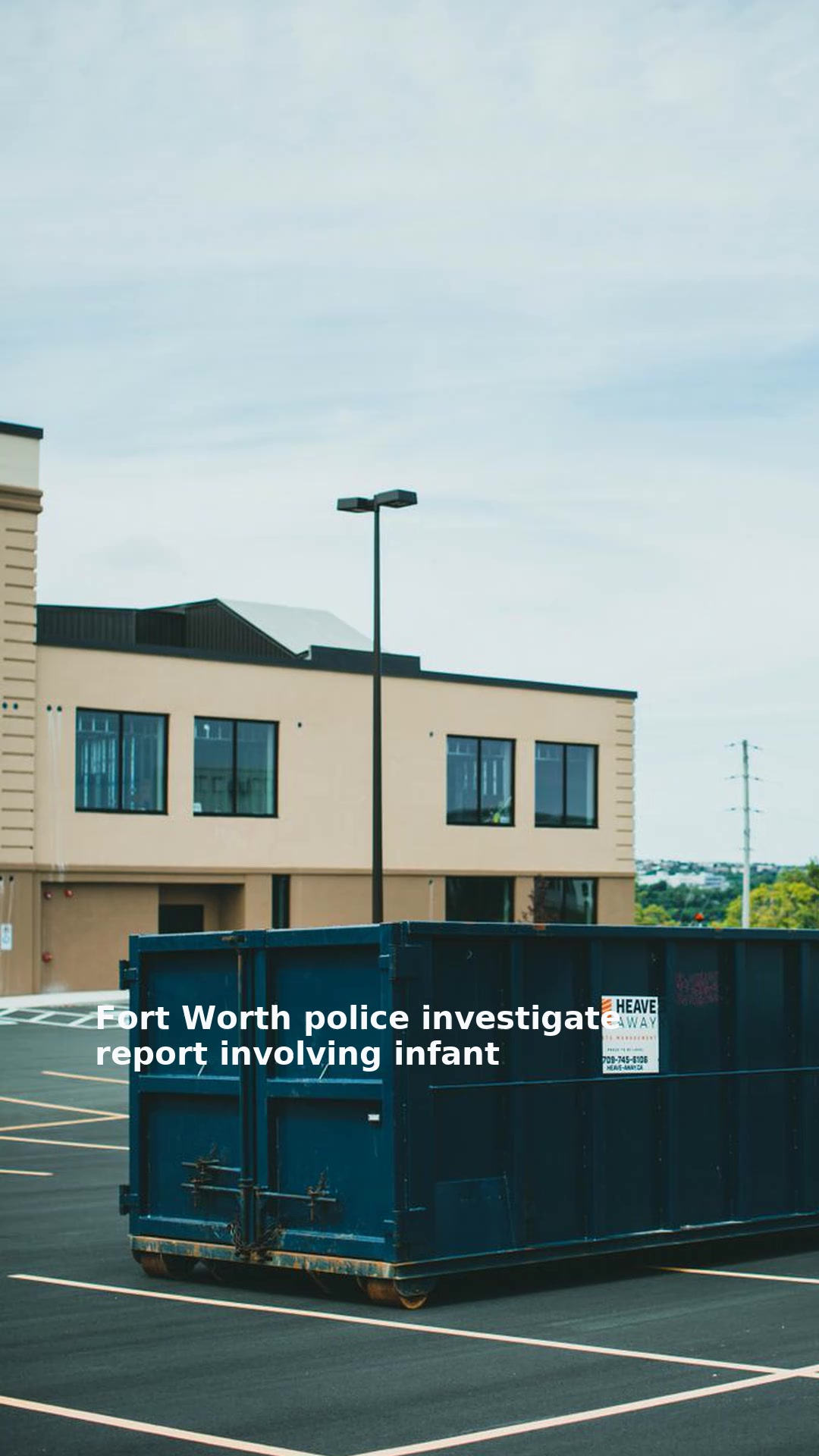 Fort Worth police investigate report involving infant