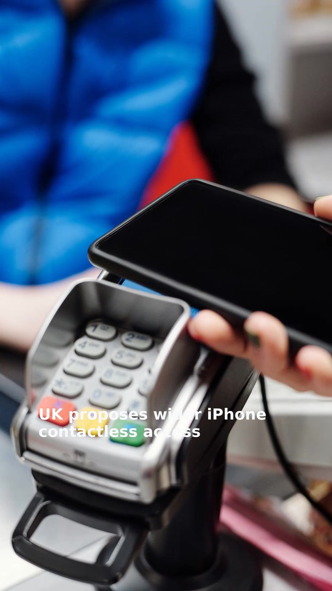 UK proposes wider iPhone contactless access