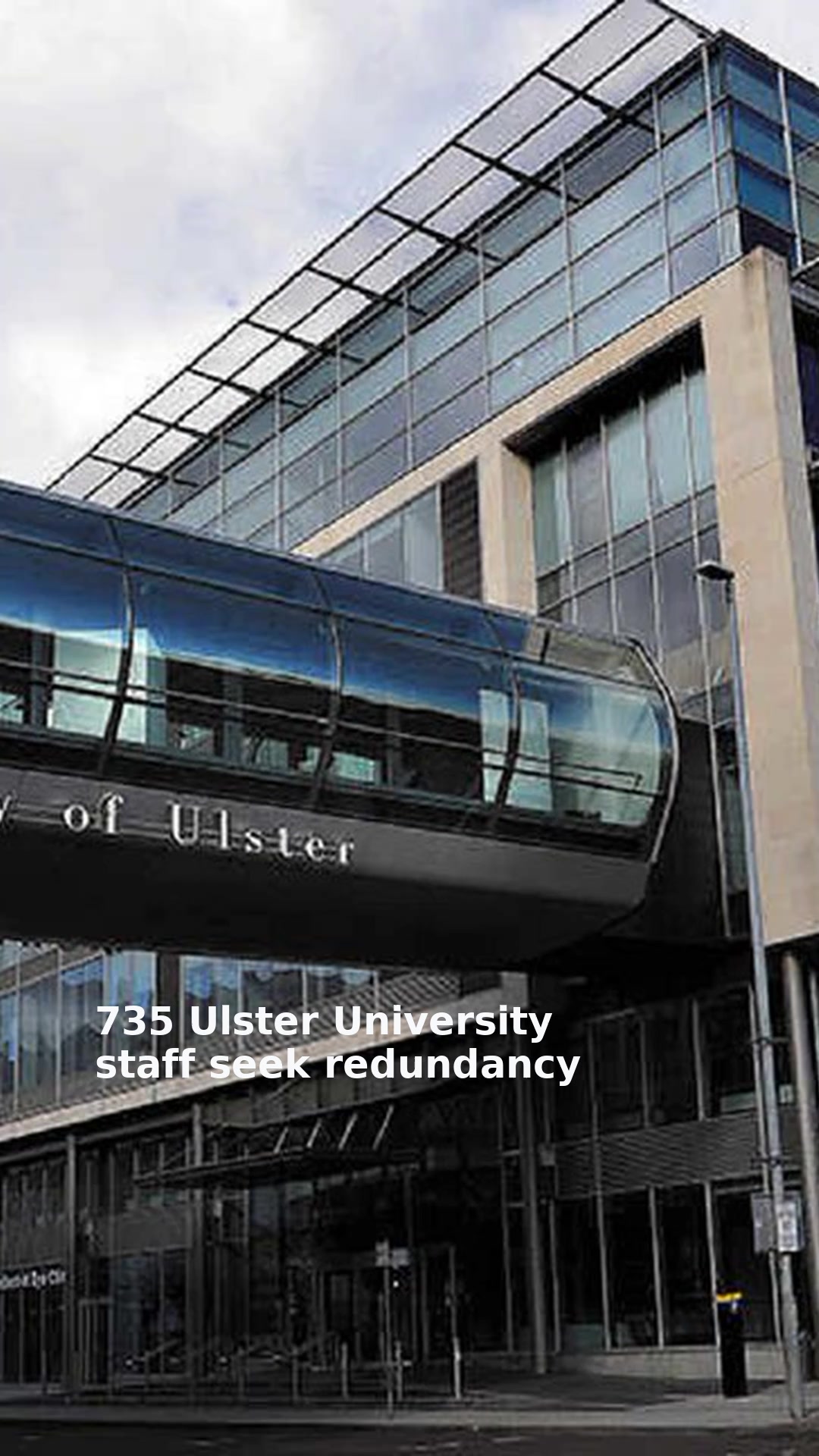 735 Ulster University staff seek redundancy