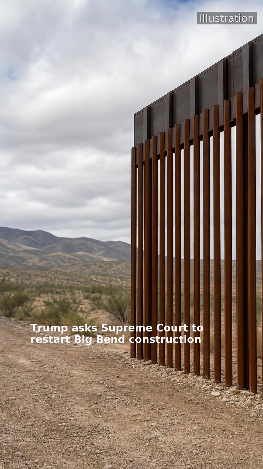 Trump asks Supreme Court to restart Big Bend construction